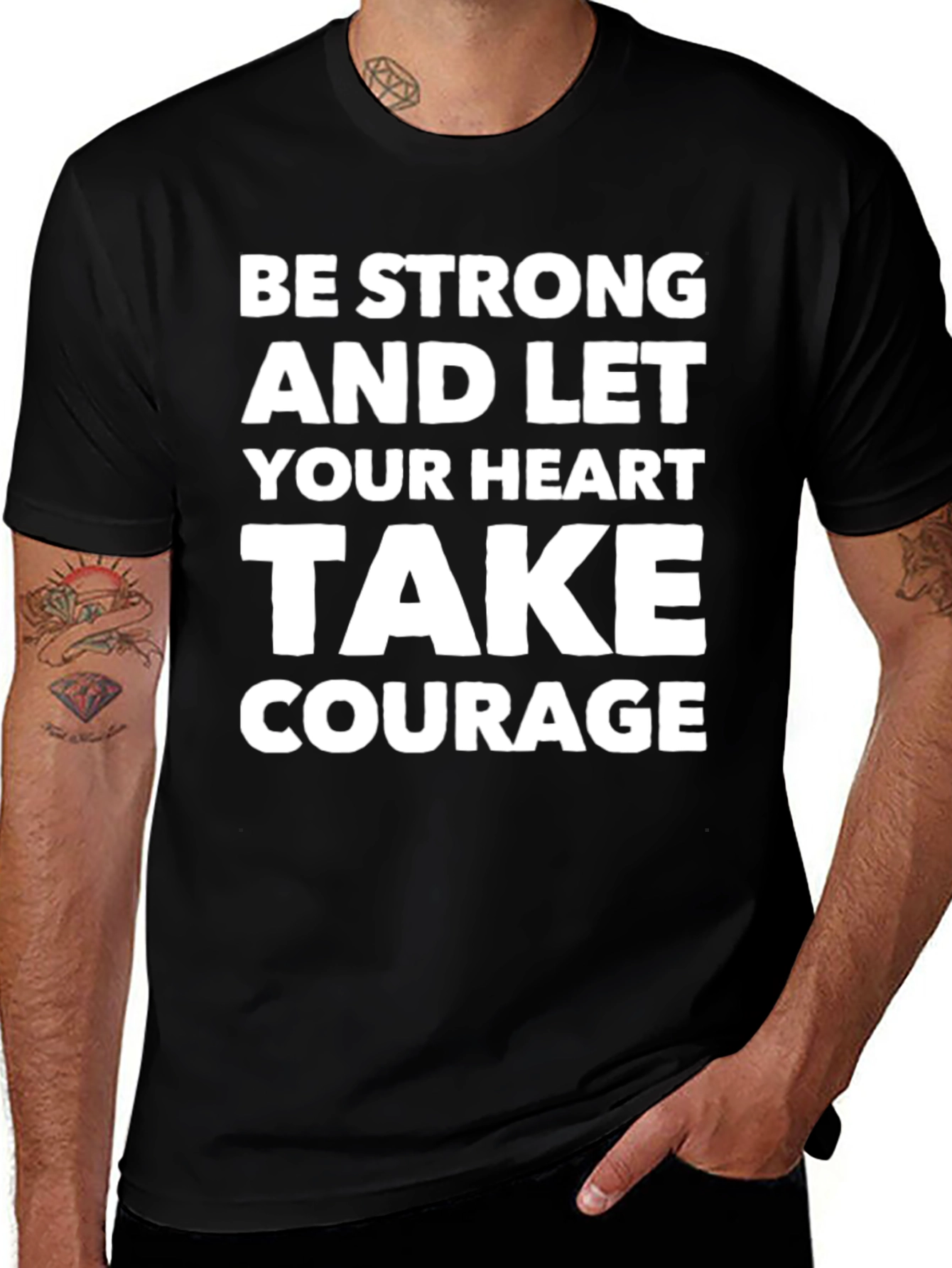 Be Strong Heart Courage T-Shirt