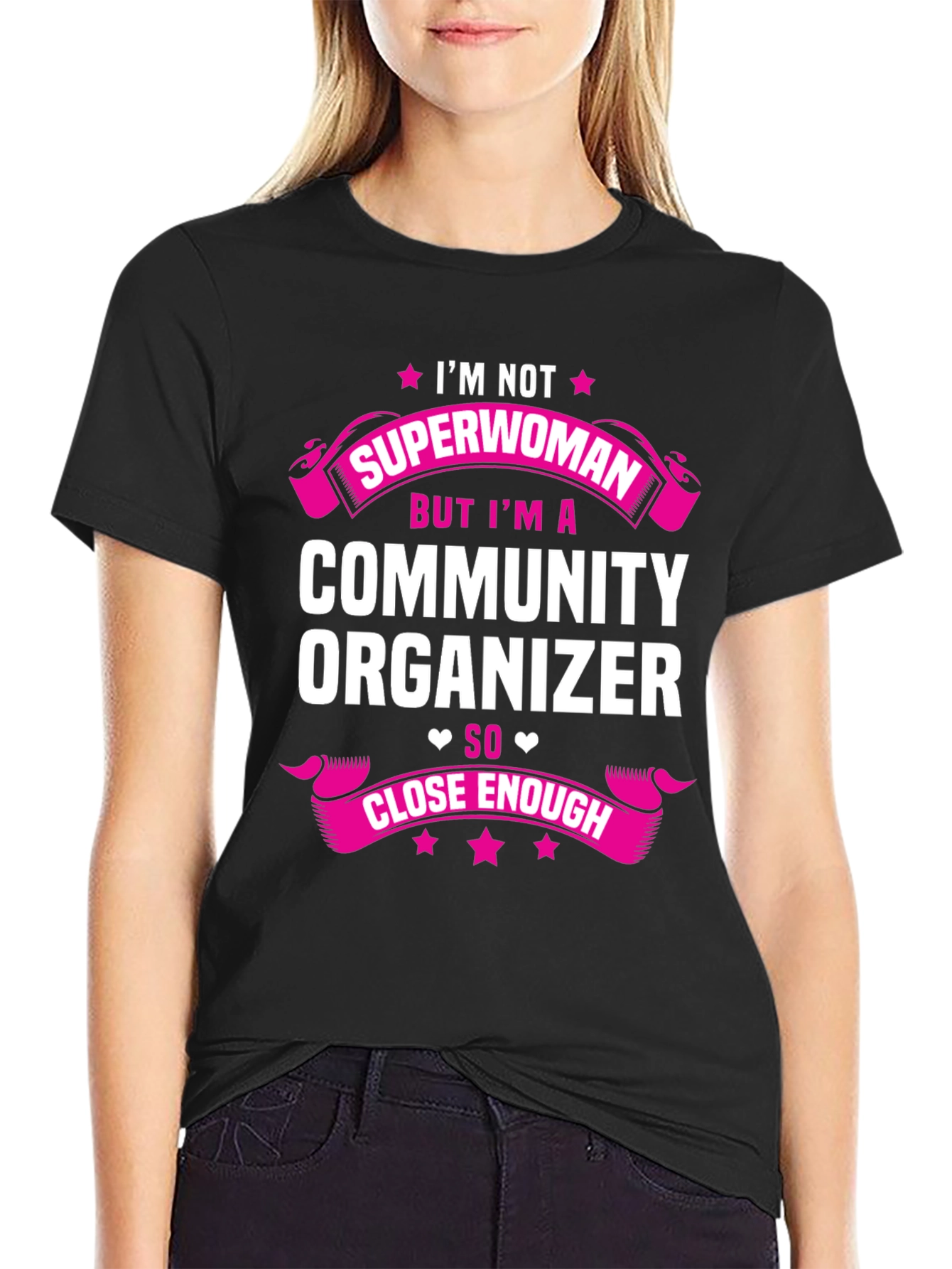 Community Organizer T-Shirt - Not Superwoman Tee