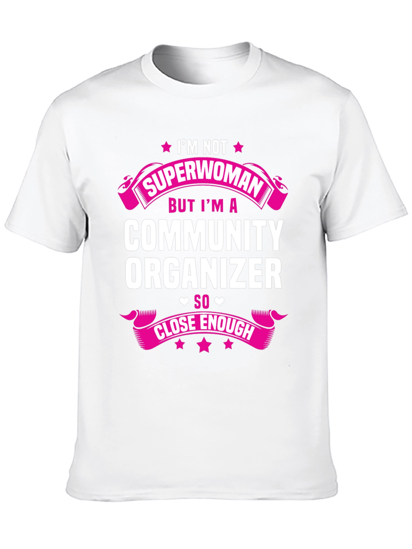 Community Organizer T-Shirt - Not Superwoman Tee
