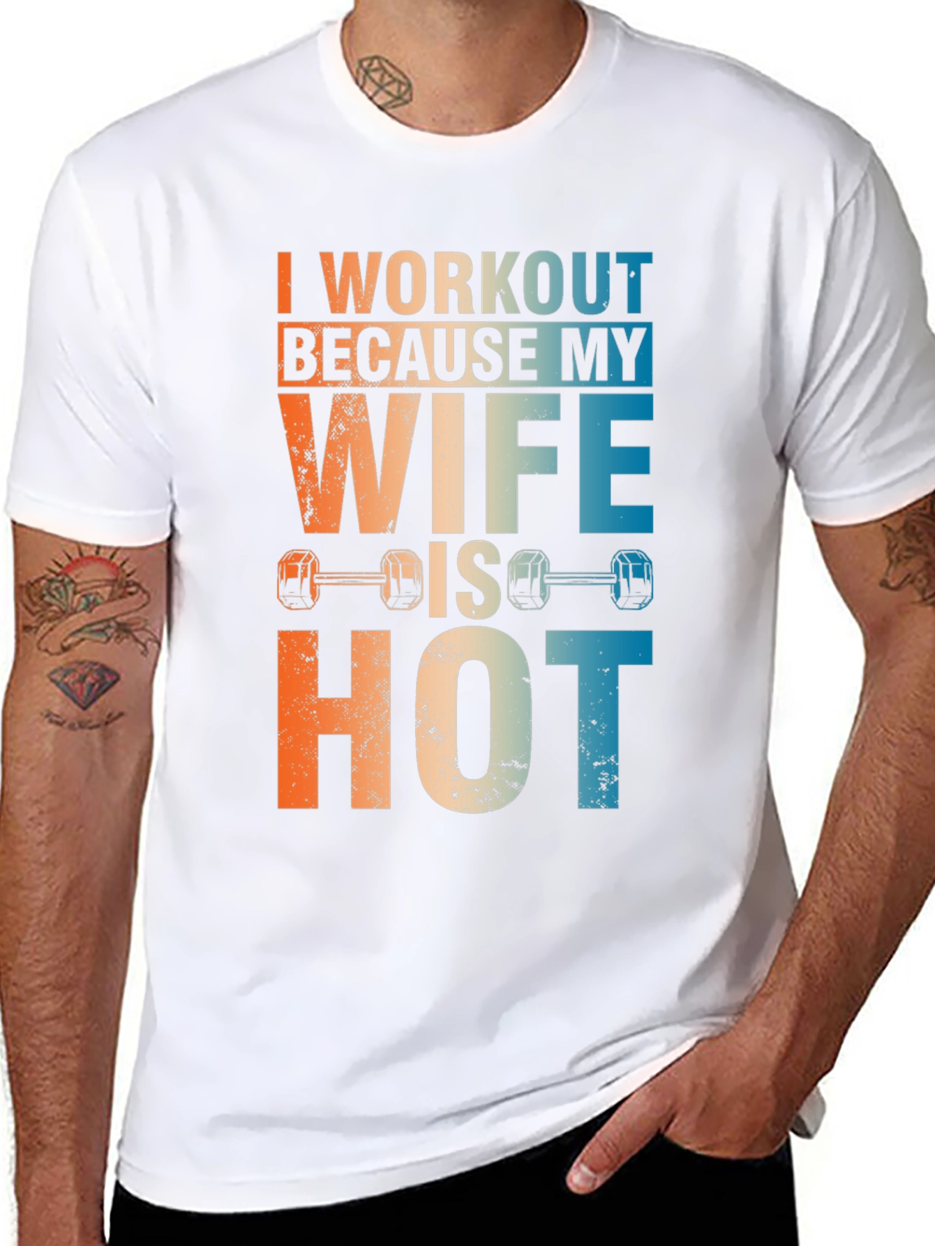 Workout Because My Wife Is Hot Graphic Tee