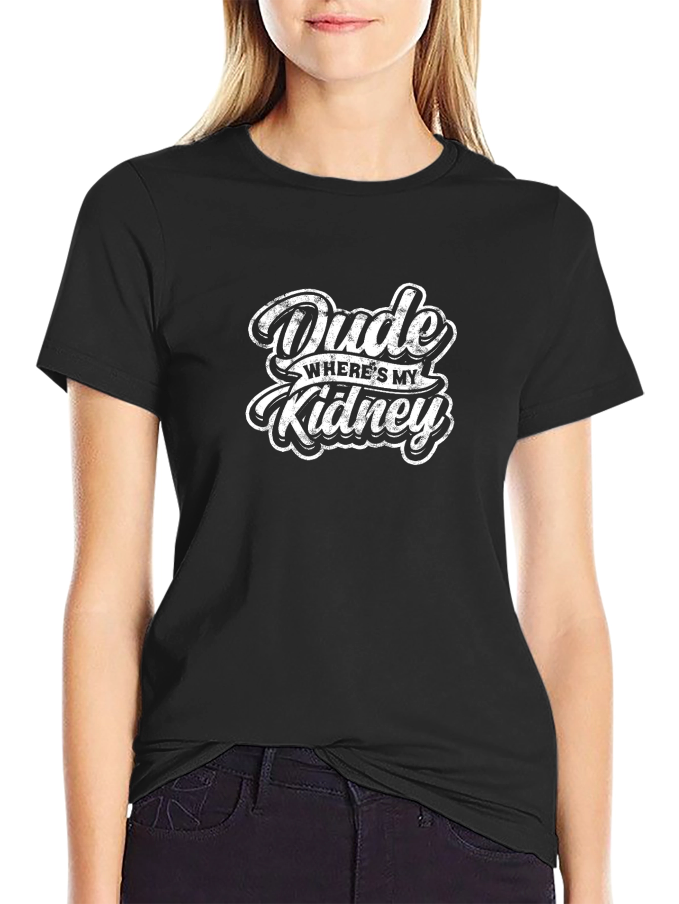 Dude Wheres My Kidney Black Graphic T-Shirt