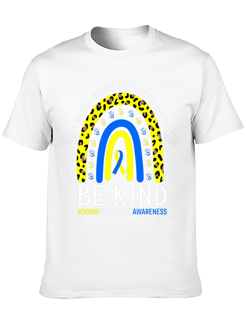 Down Syndrome Awareness Be Kind T-Shirt