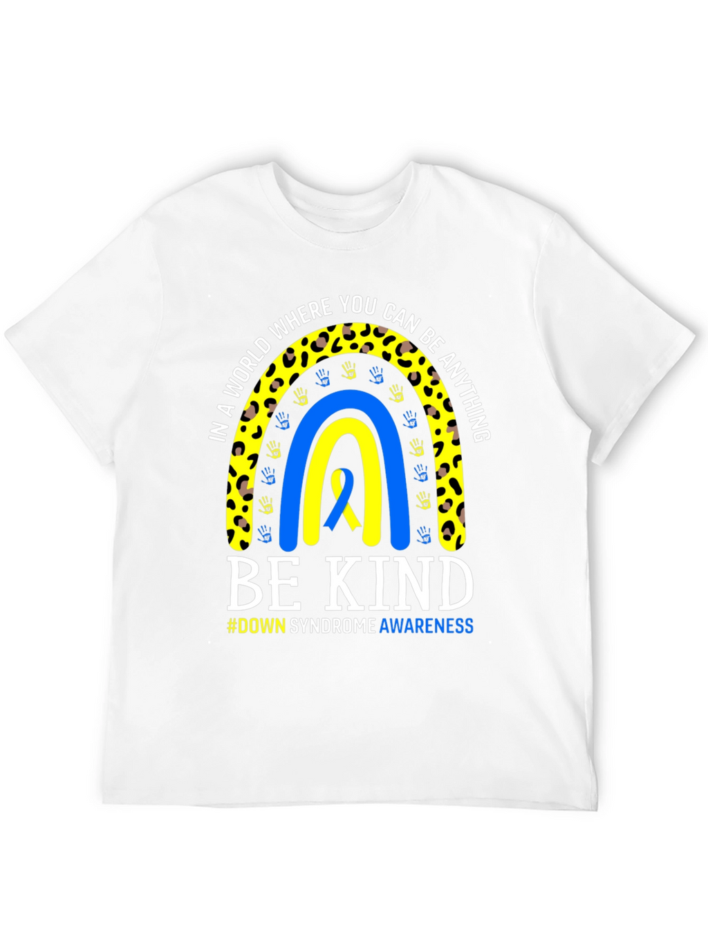 Down Syndrome Awareness Be Kind T-Shirt