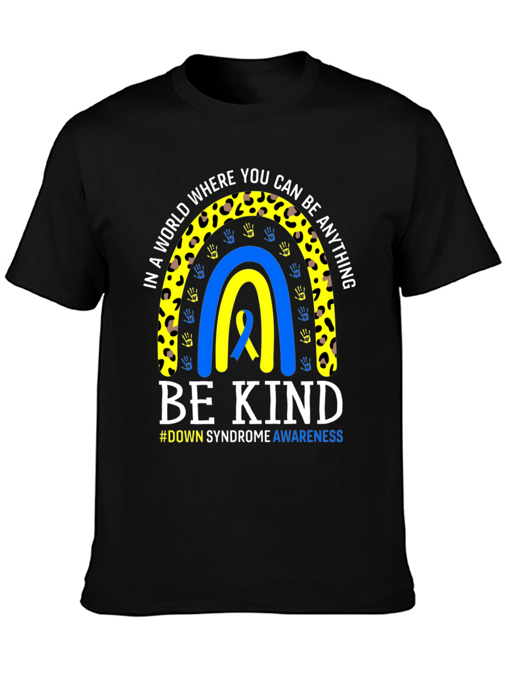 Down Syndrome Awareness Be Kind T-Shirt