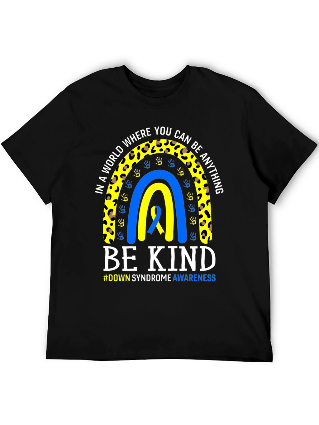 Down Syndrome Awareness Be Kind T-Shirt