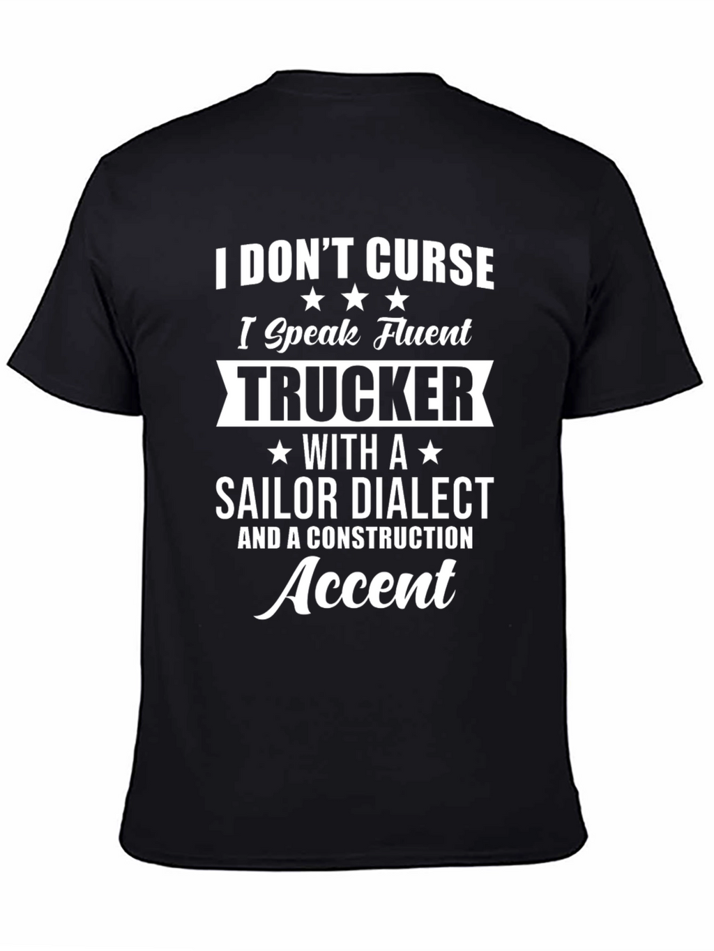 Funny Trucker Accent Graphic Tee