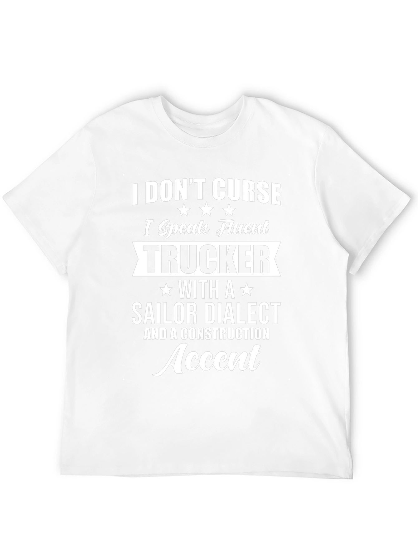 Funny Trucker Accent Graphic Tee