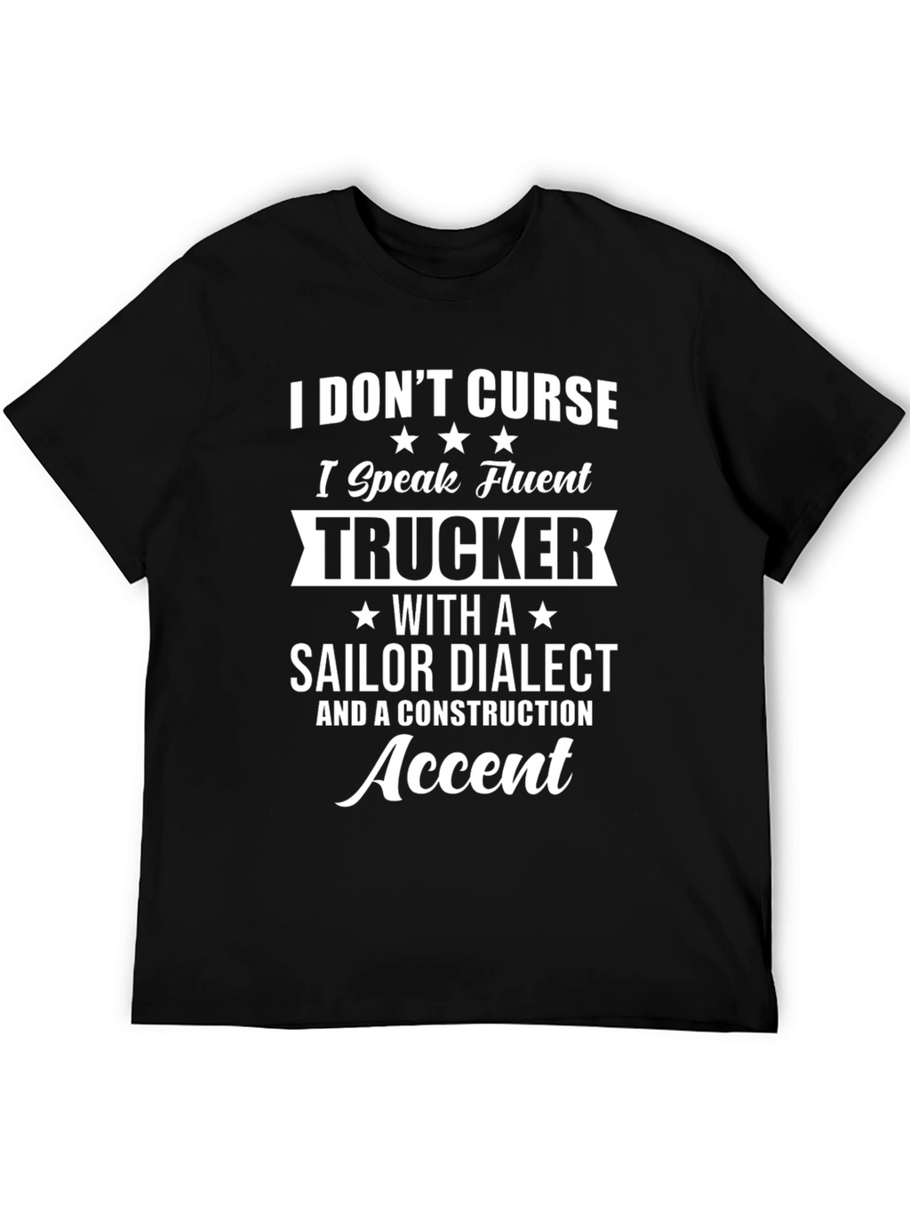 Funny Trucker Accent Graphic Tee