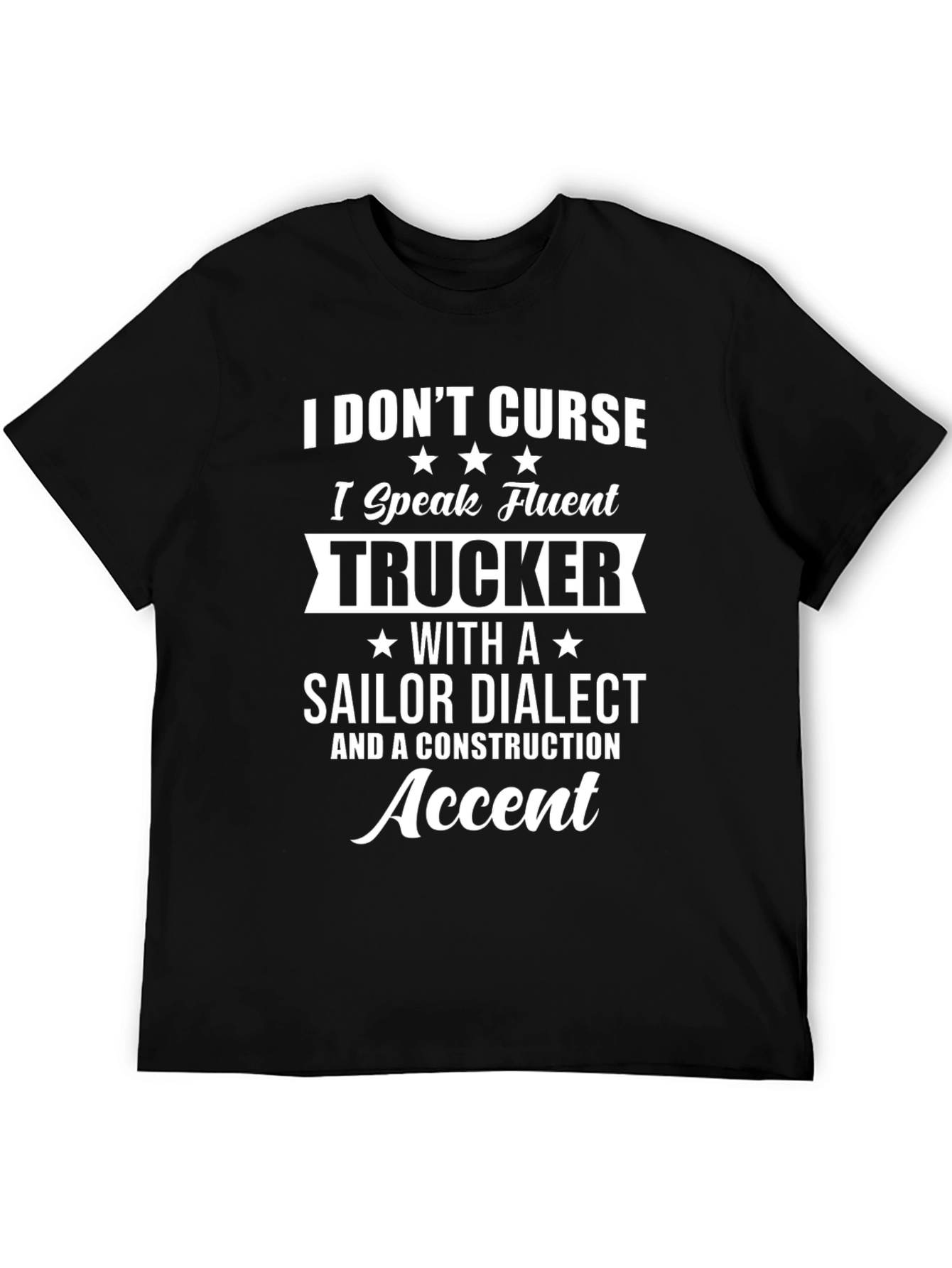 Funny Trucker Accent Graphic Tee