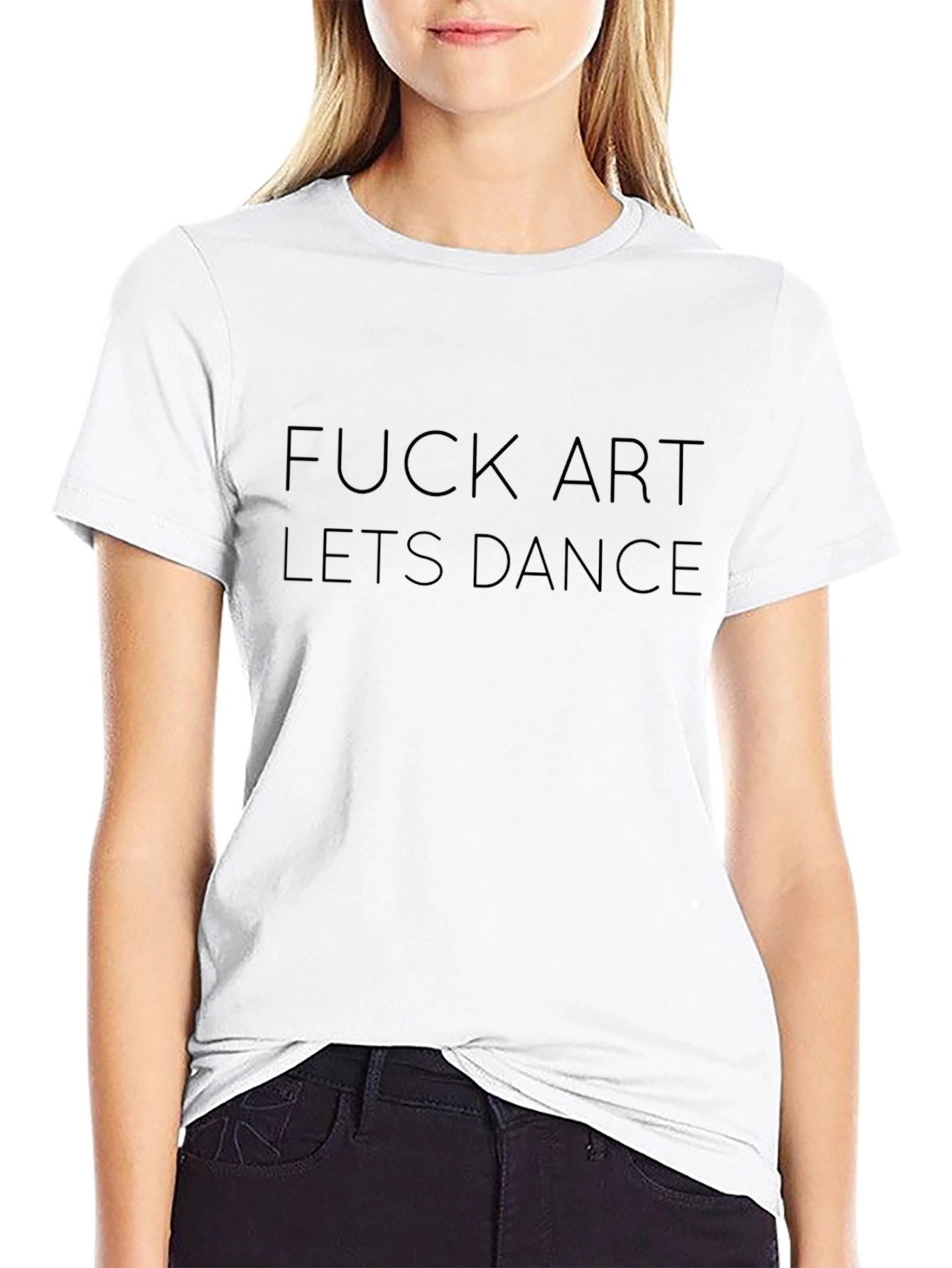 Edgy Black T-Shirt: F*ck Art Lets Dance