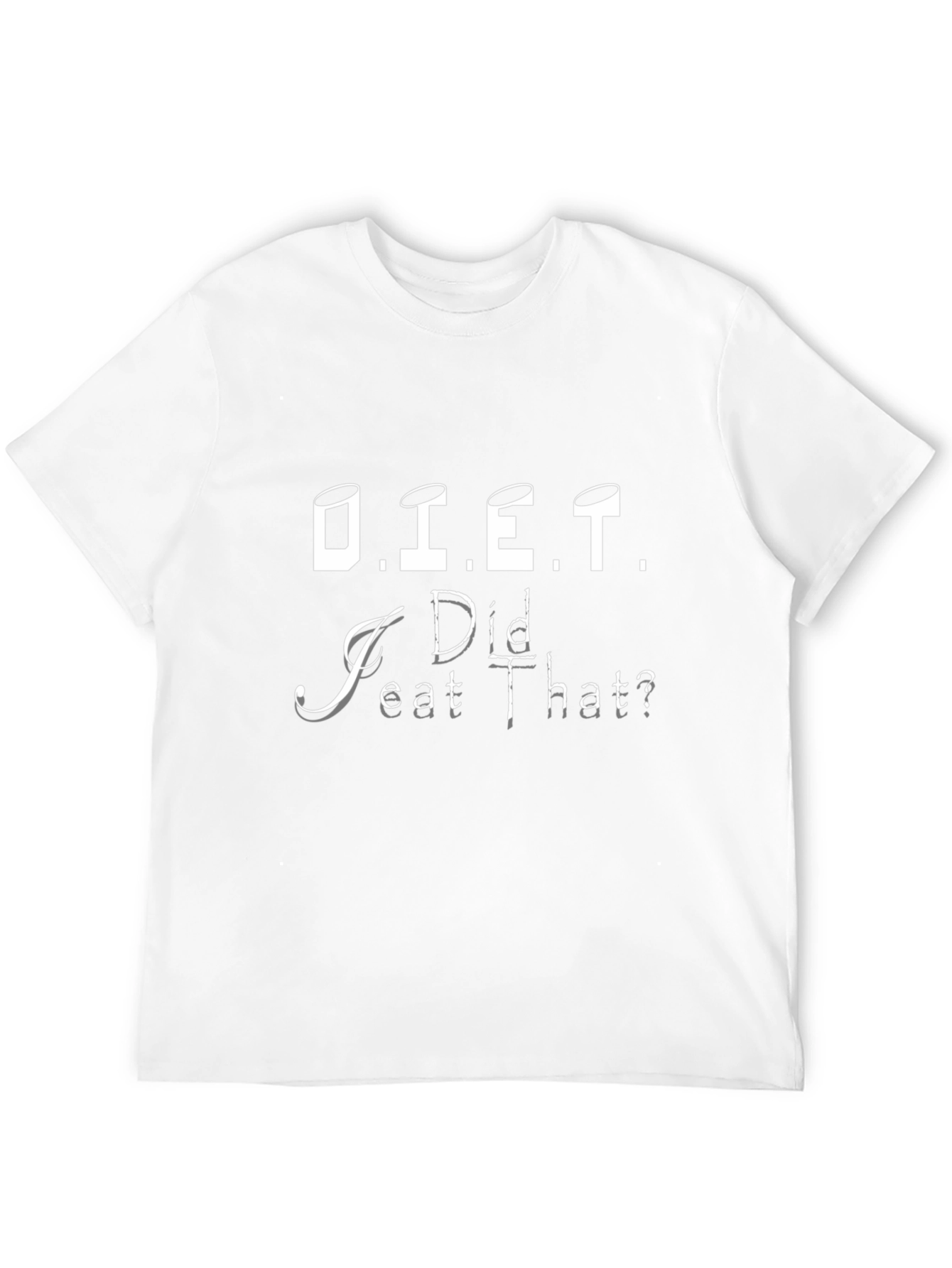 Diet: Did I Eat That? Funny T-Shirt