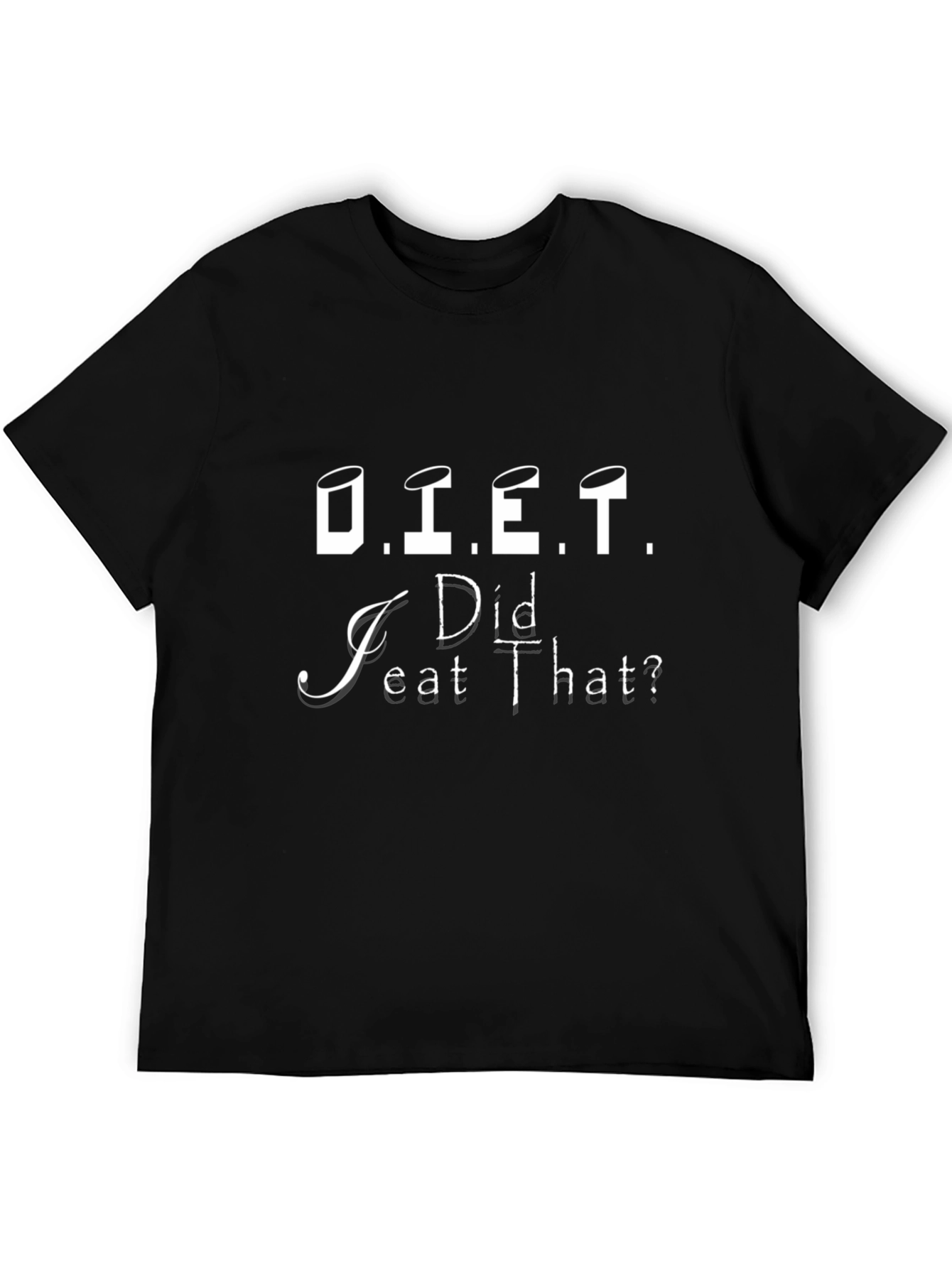 Diet: Did I Eat That? Funny T-Shirt