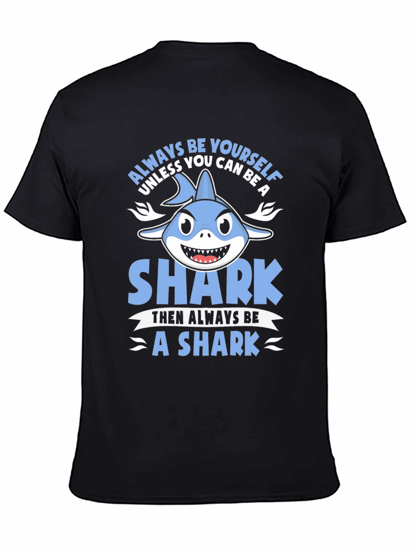 Always Be Yourself Shark Graphic T-Shirt