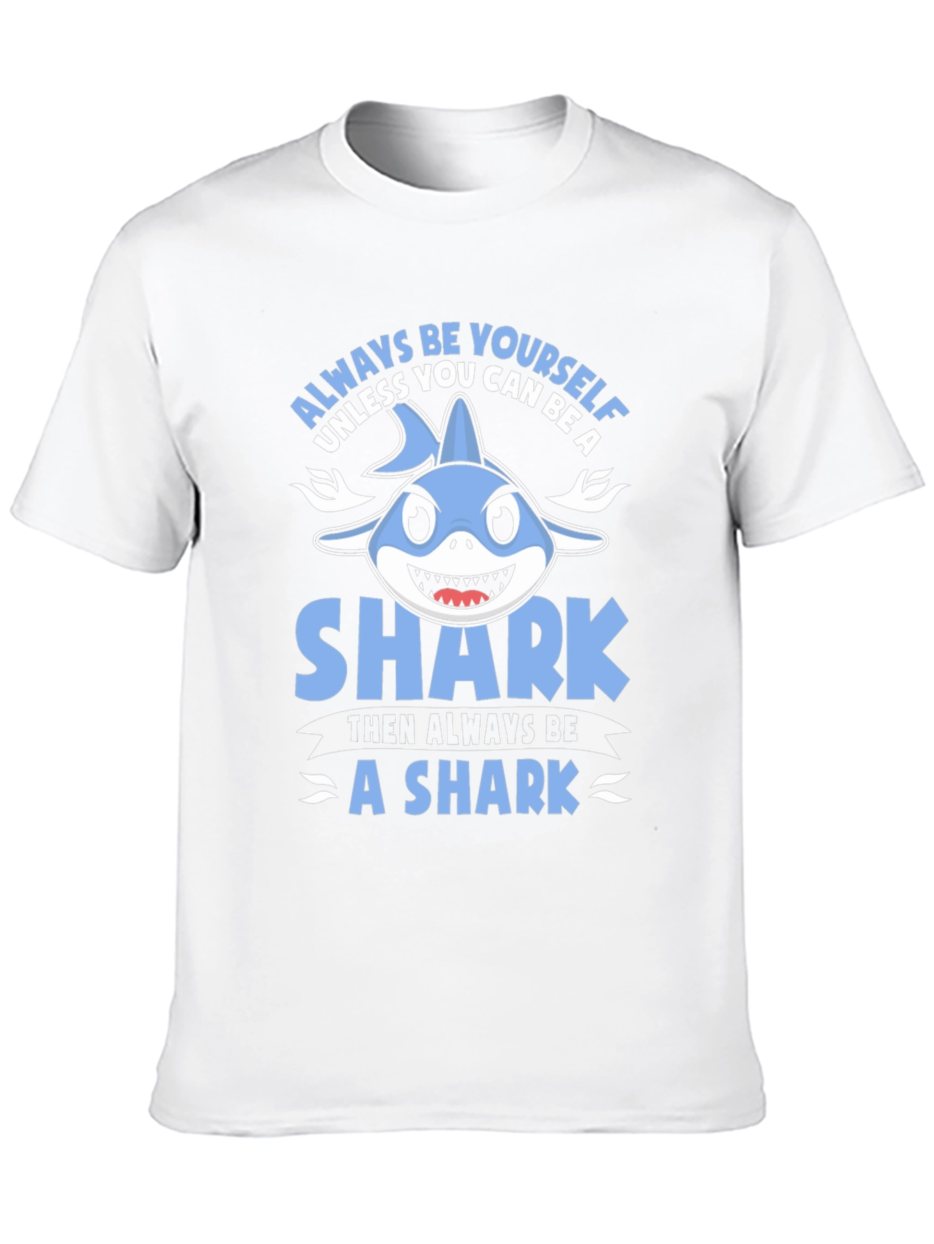 Always Be Yourself Shark Graphic T-Shirt