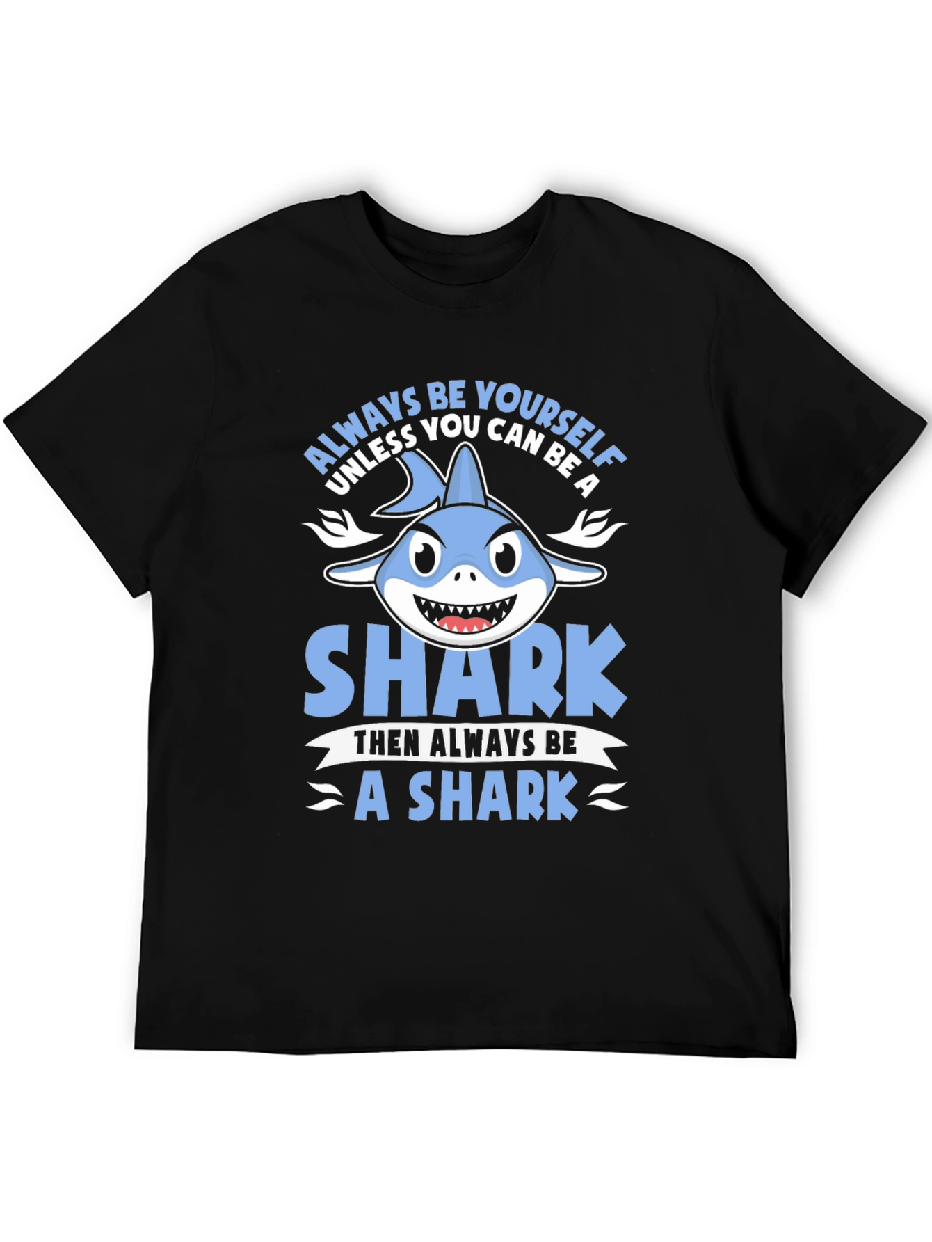 Always Be Yourself Shark Graphic T-Shirt