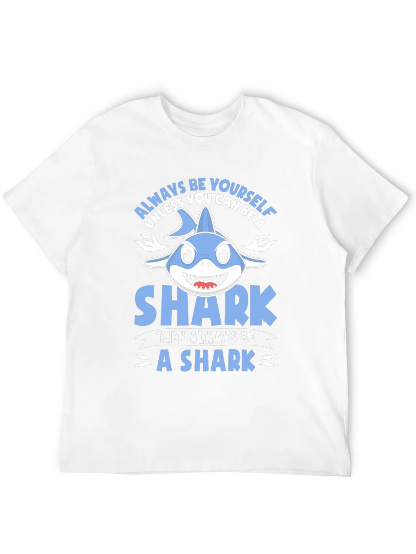 Always Be Yourself Shark Graphic T-Shirt