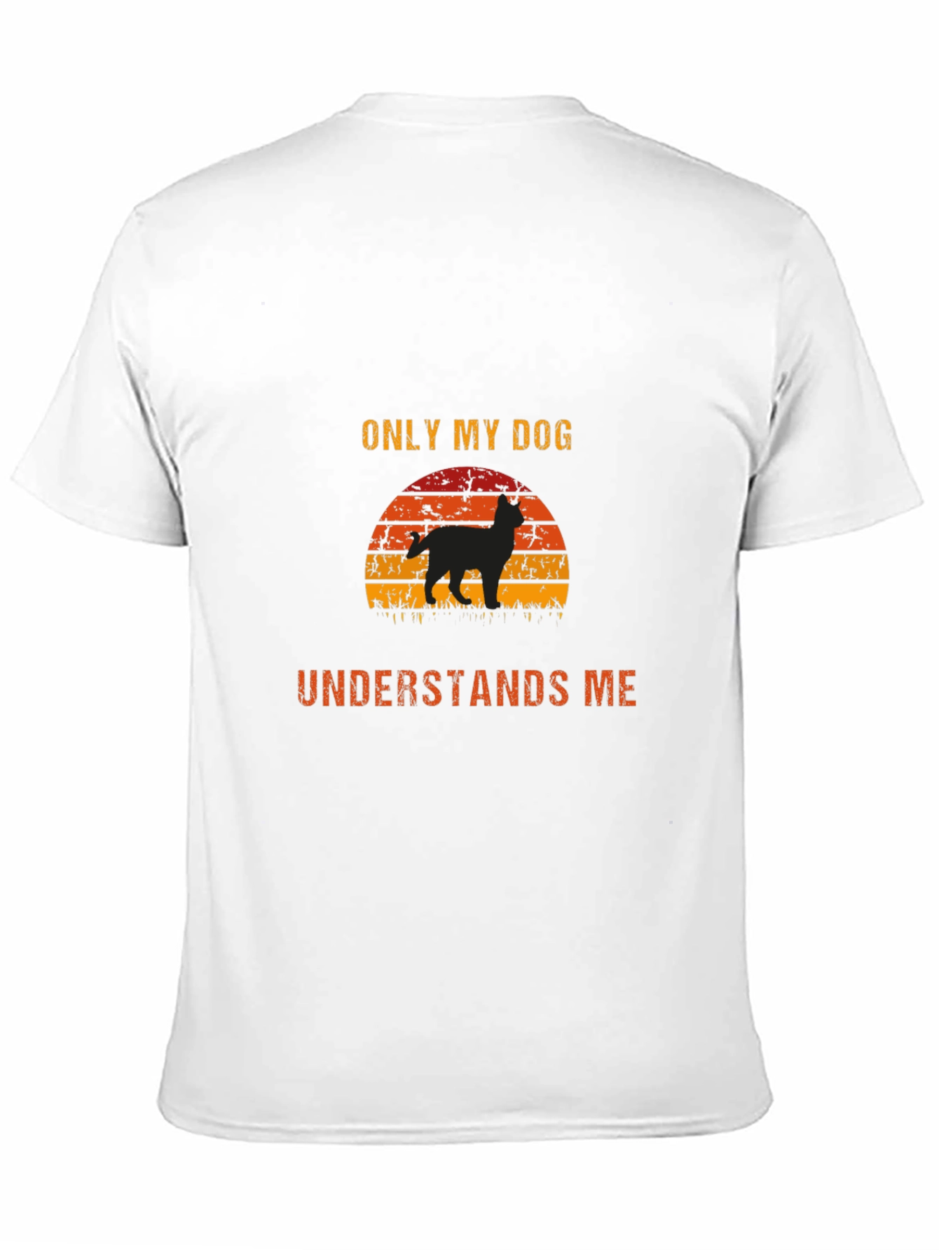 Dog Lover T-Shirt - Only My Dog Understands Me