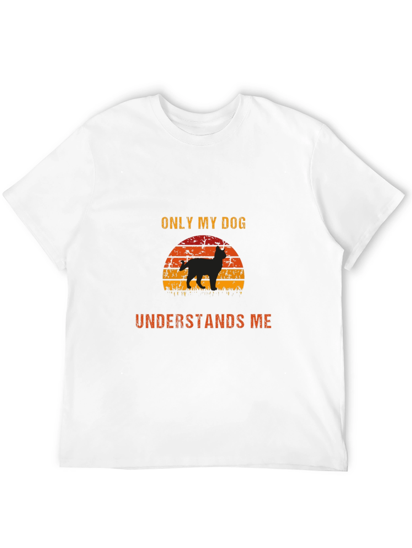 Dog Lover T-Shirt - Only My Dog Understands Me