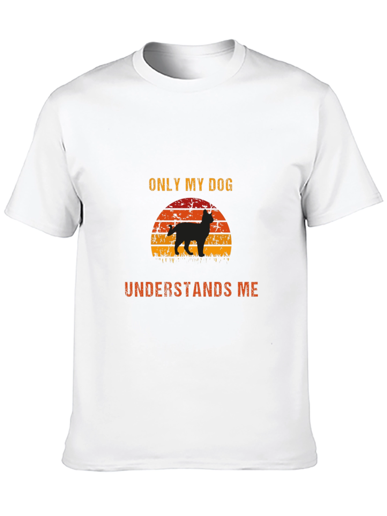Dog Lover T-Shirt - Only My Dog Understands Me