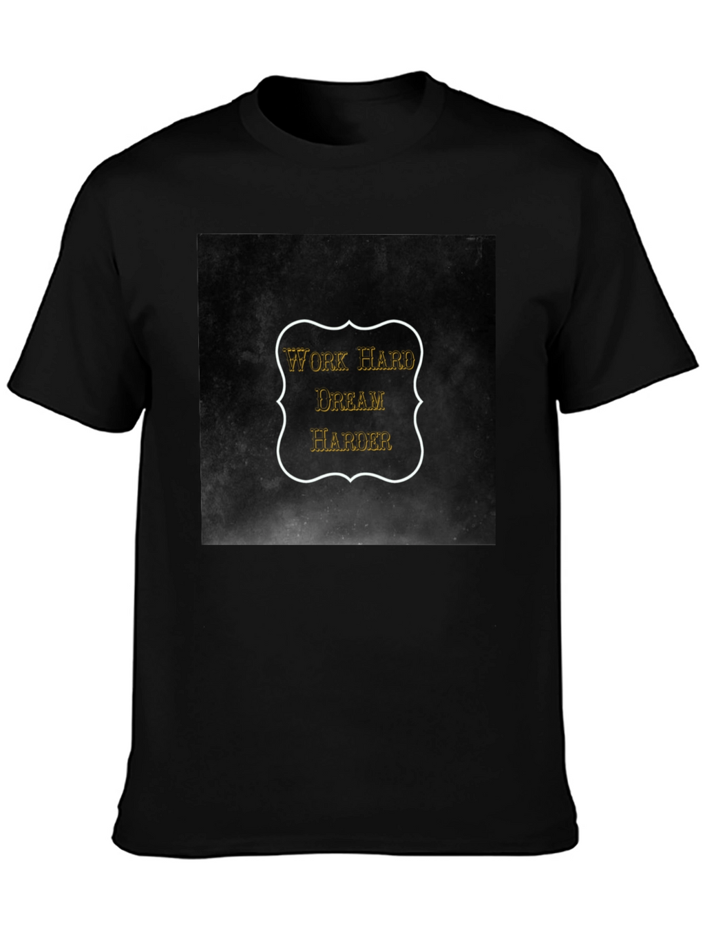 Work Hard Dream Harder Black T-Shirt