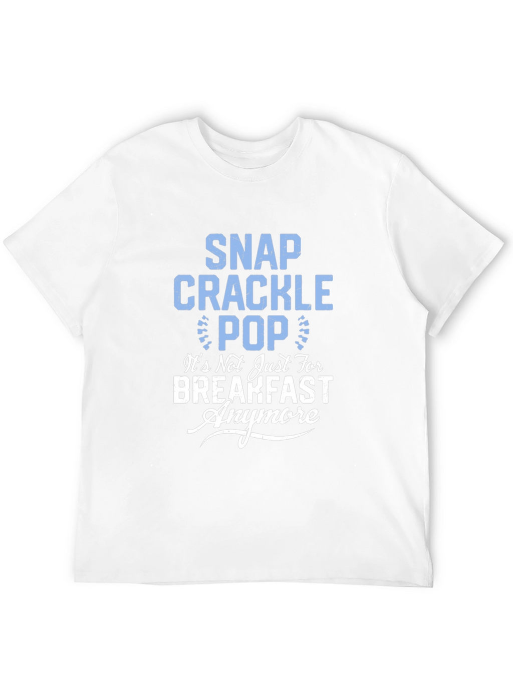 Snap Crackle Pop Funny Graphic Tee