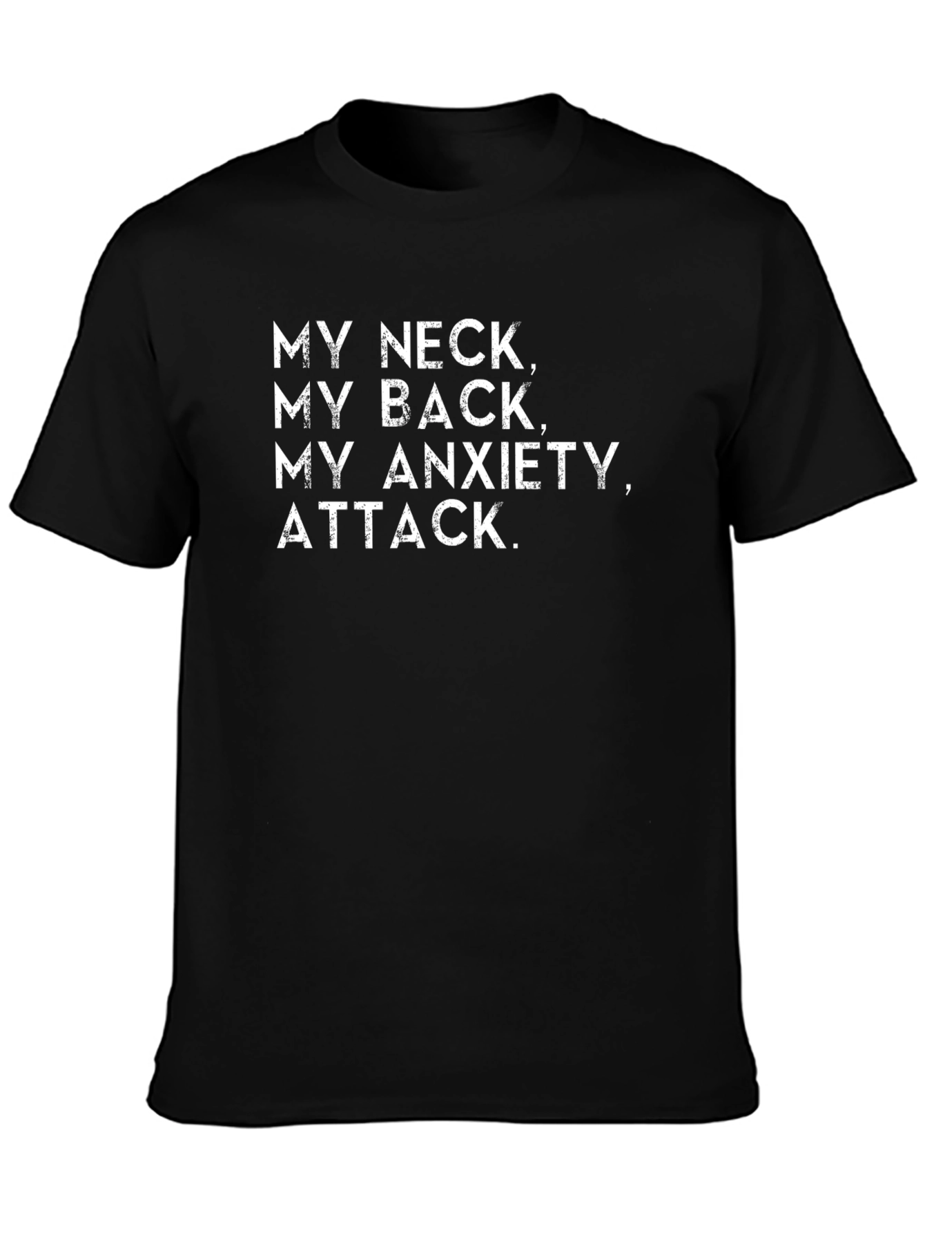 My Neck My Back Anxiety Attack Graphic Tee