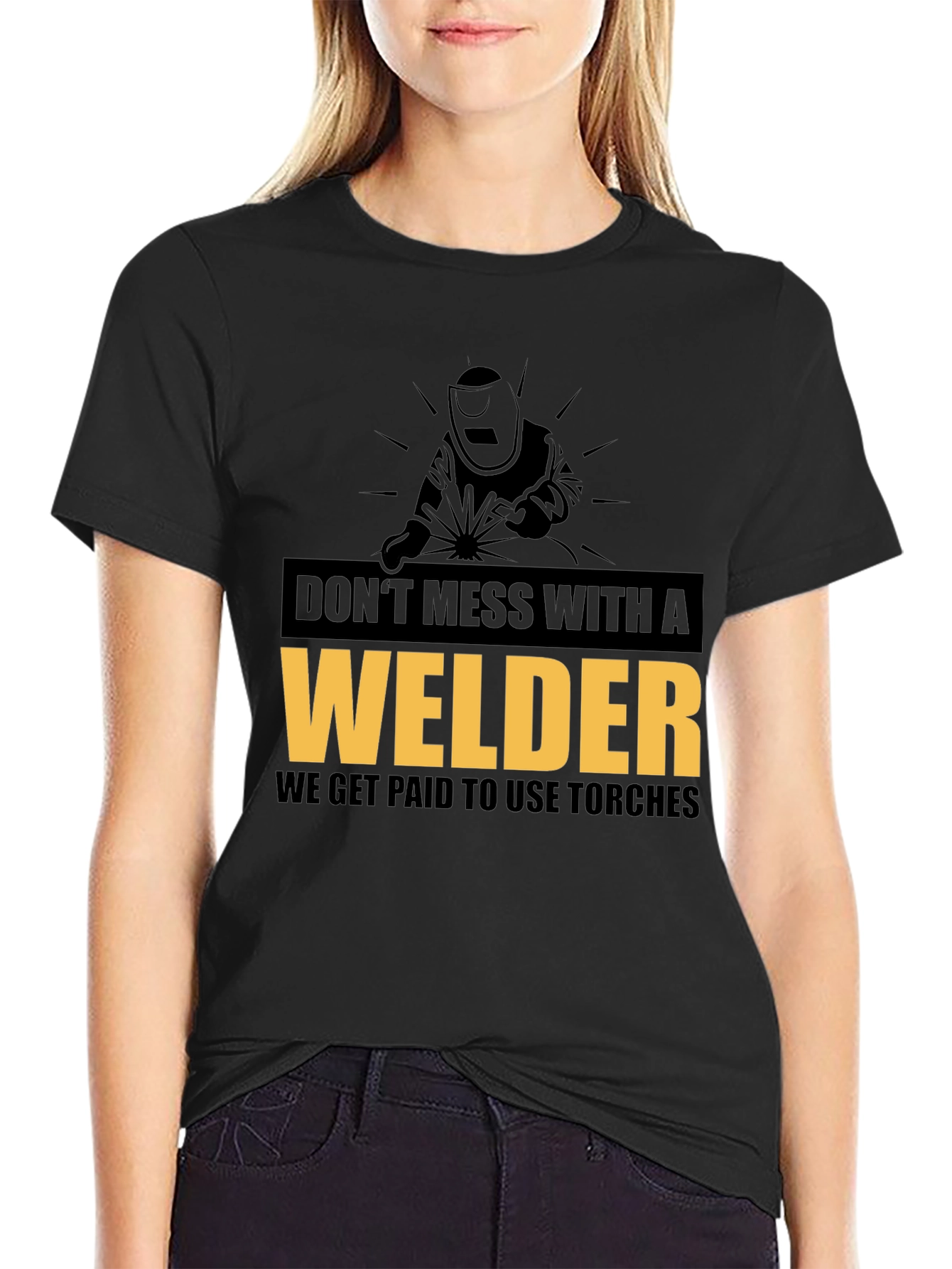 Dont Mess With A Welder Black Graphic Tee