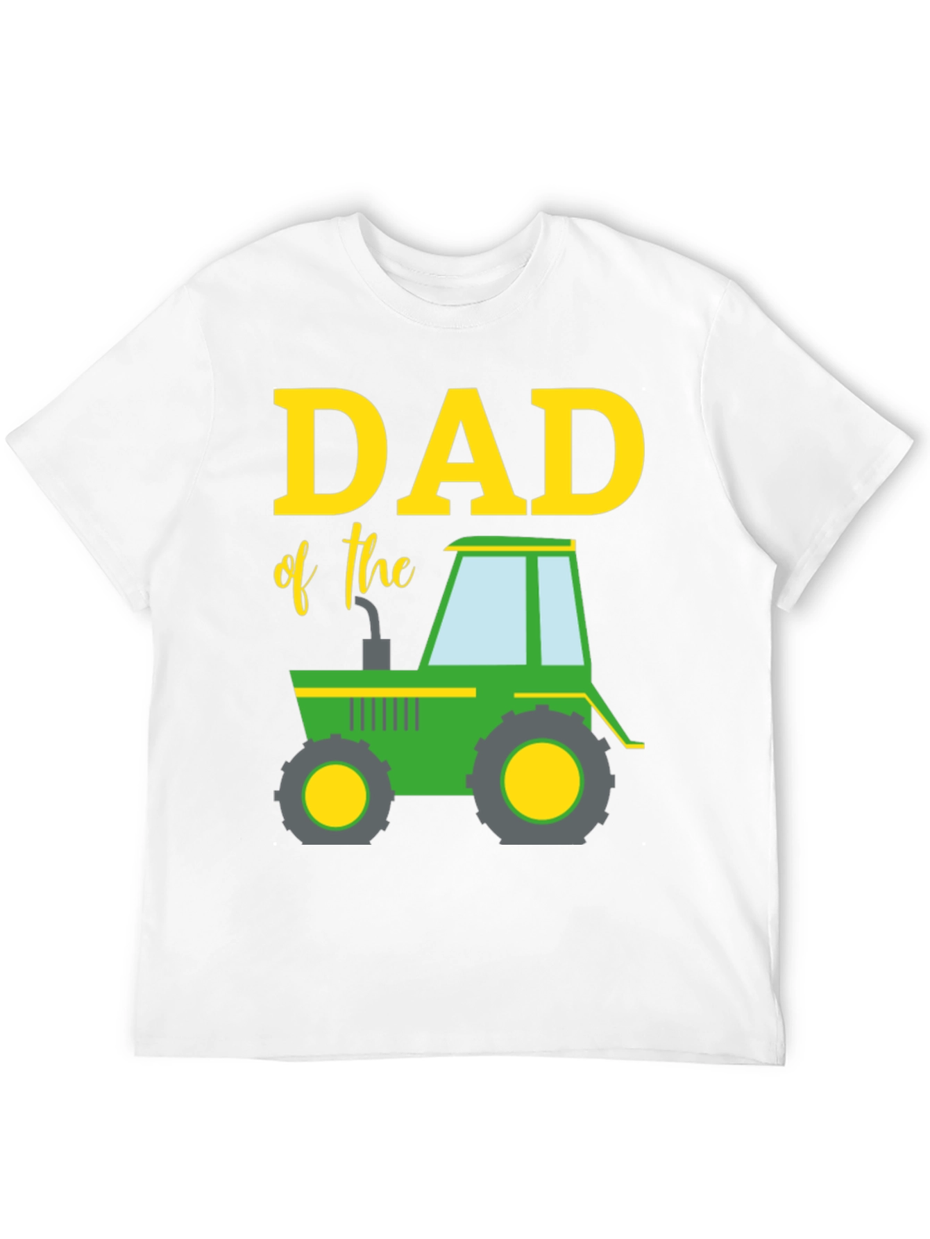 Dad of the Tractor Shirt - Fathers Day Gift