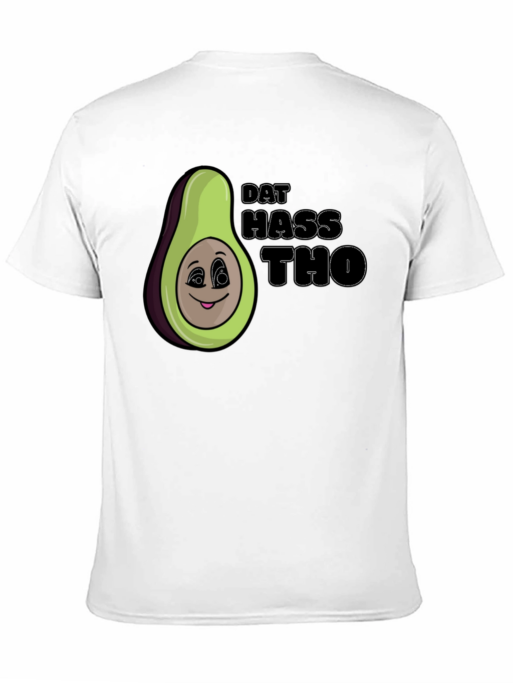 Dat Hass Tho Avocado Graphic T-Shirt
