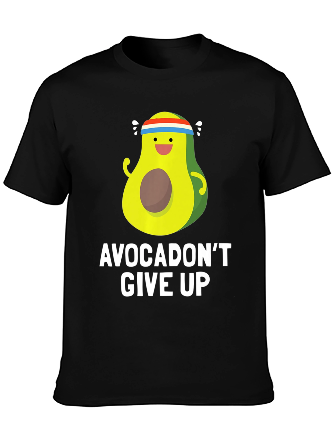 Avocadont Give Up T-Shirt - Funny Avocado Gym Tee