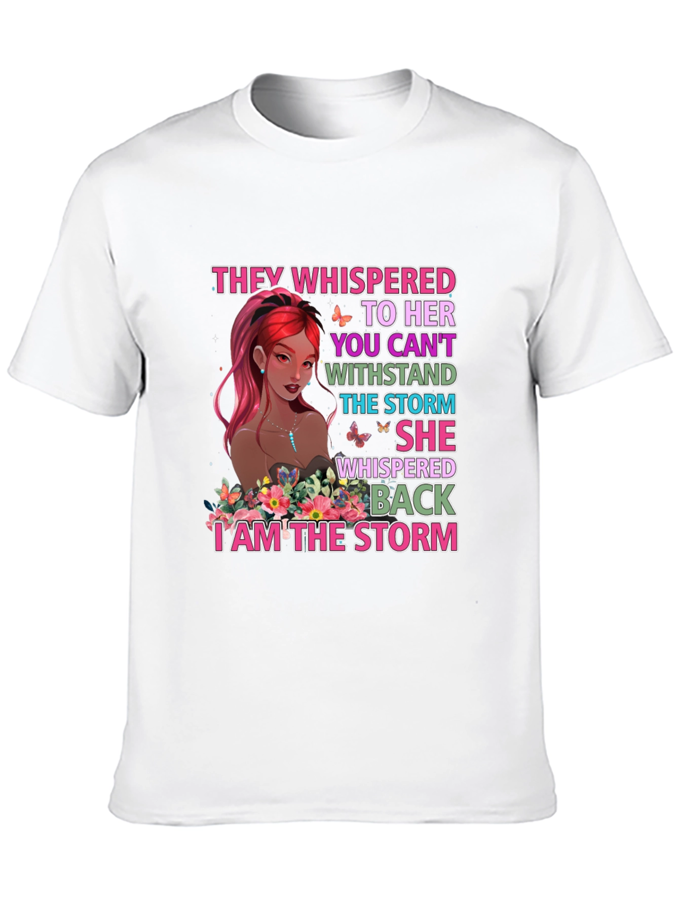 I Am The Storm Graphic Tee - Empowering Womens T-Shirt