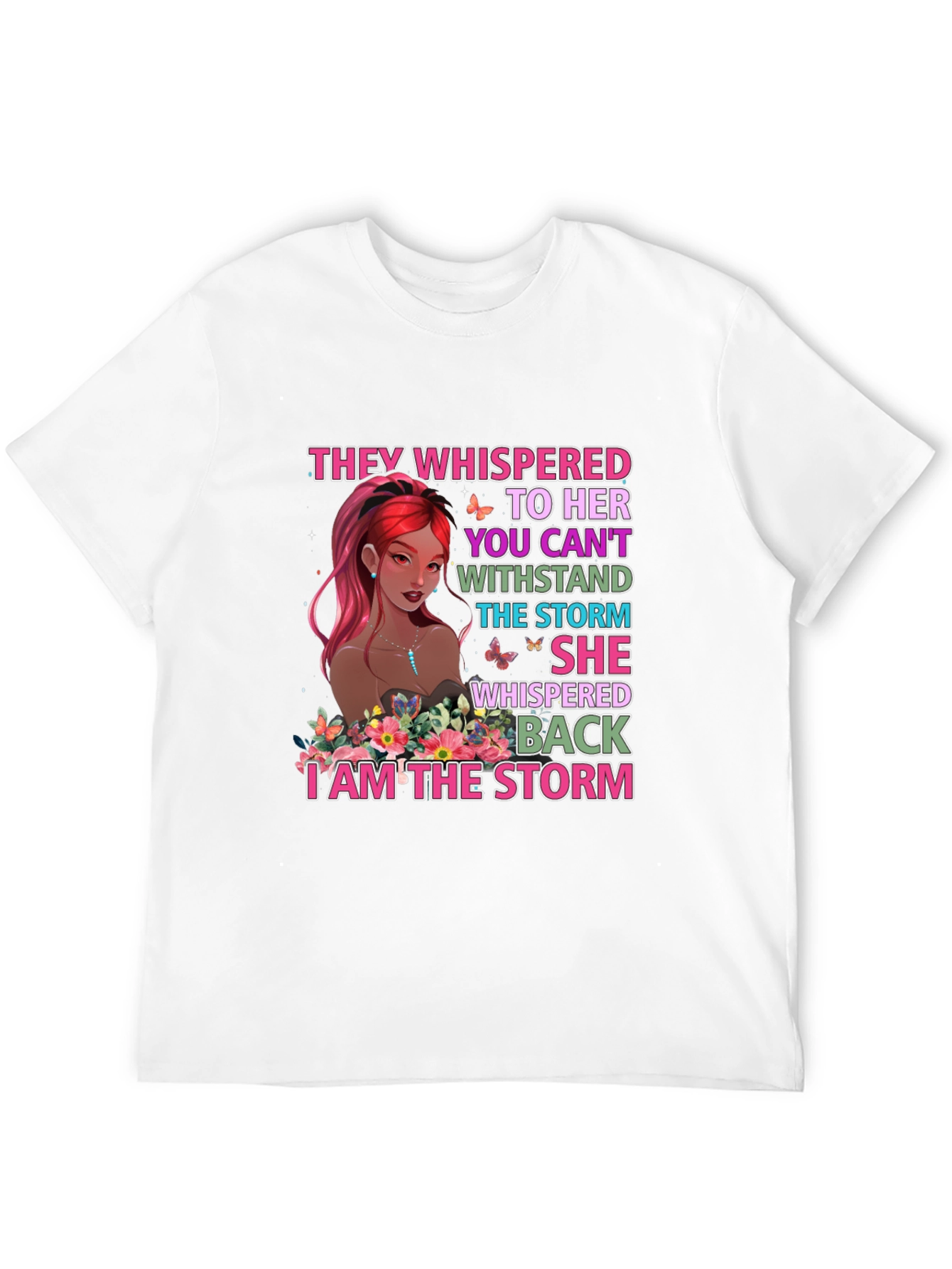 I Am The Storm Graphic Tee - Empowering Womens T-Shirt