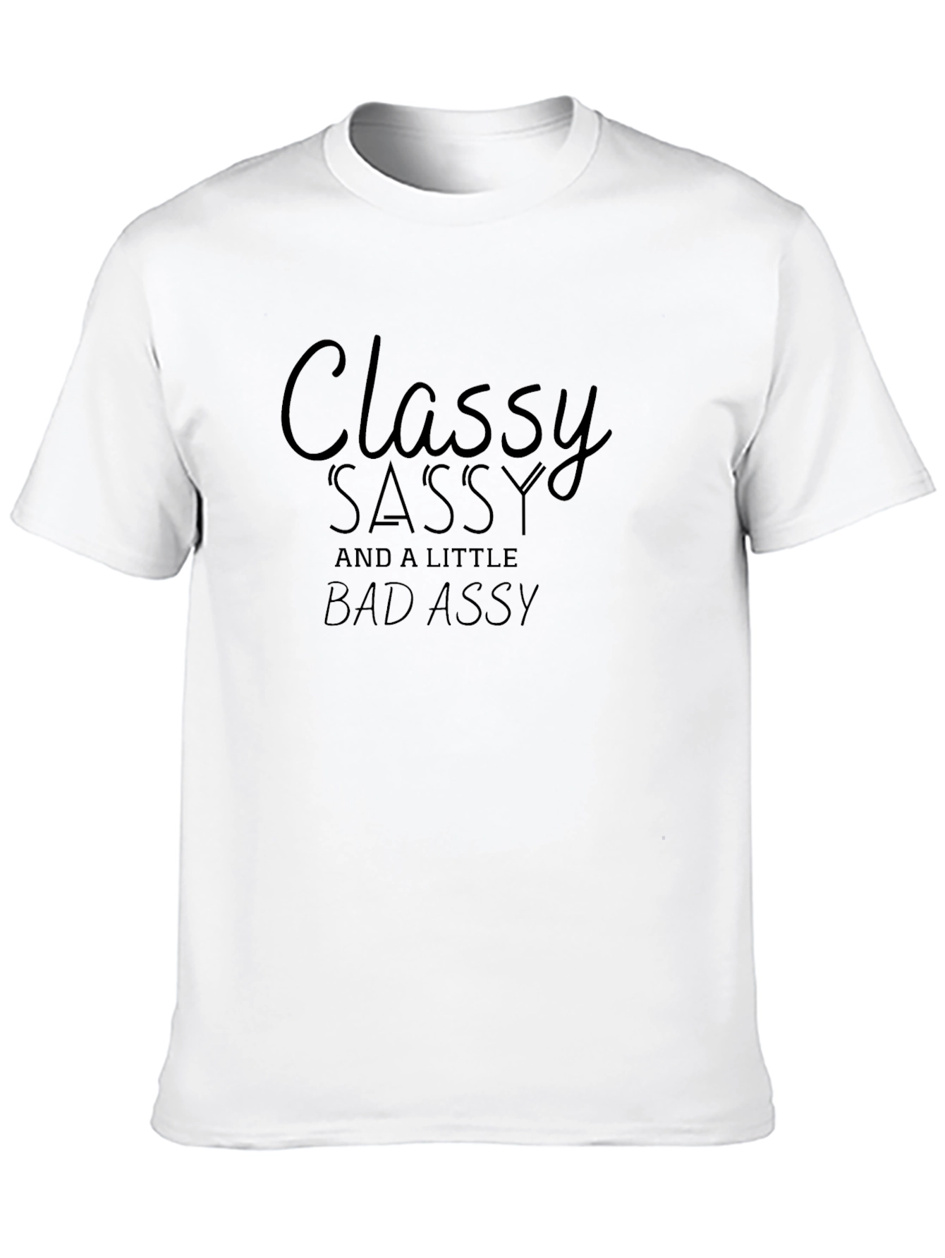 Classy Sassy Funny Graphic T-Shirt