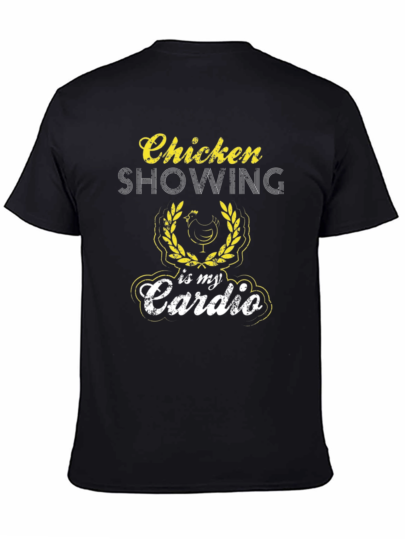 Chicken Showing is My Cardio Black T-Shirt