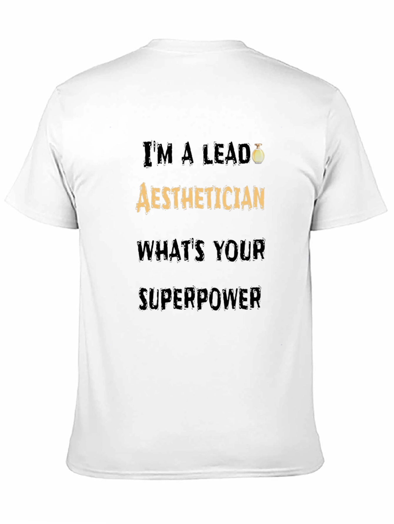 Aesthetician T-Shirt - Whats Your Superpower?