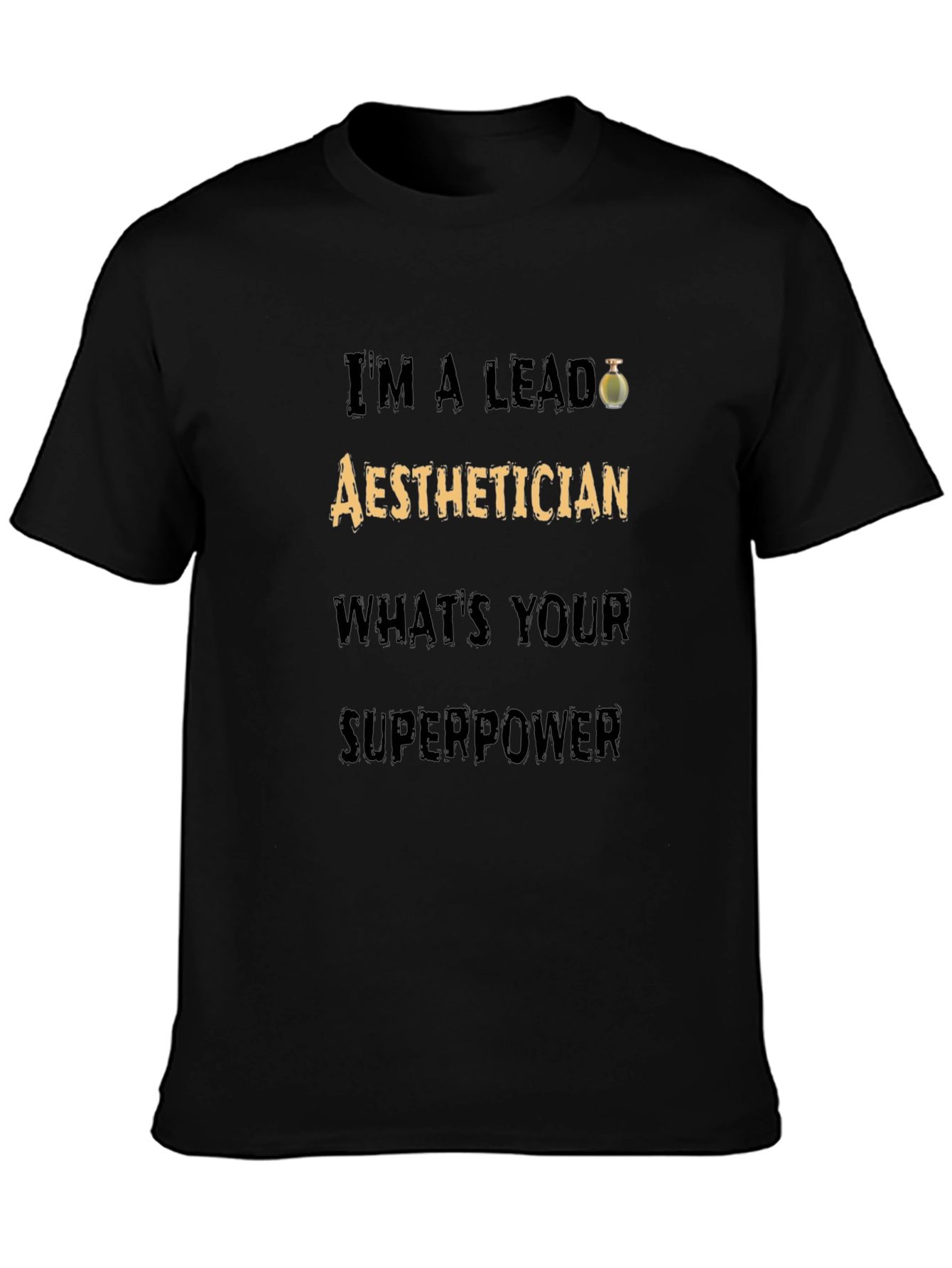 Aesthetician T-Shirt - Whats Your Superpower?