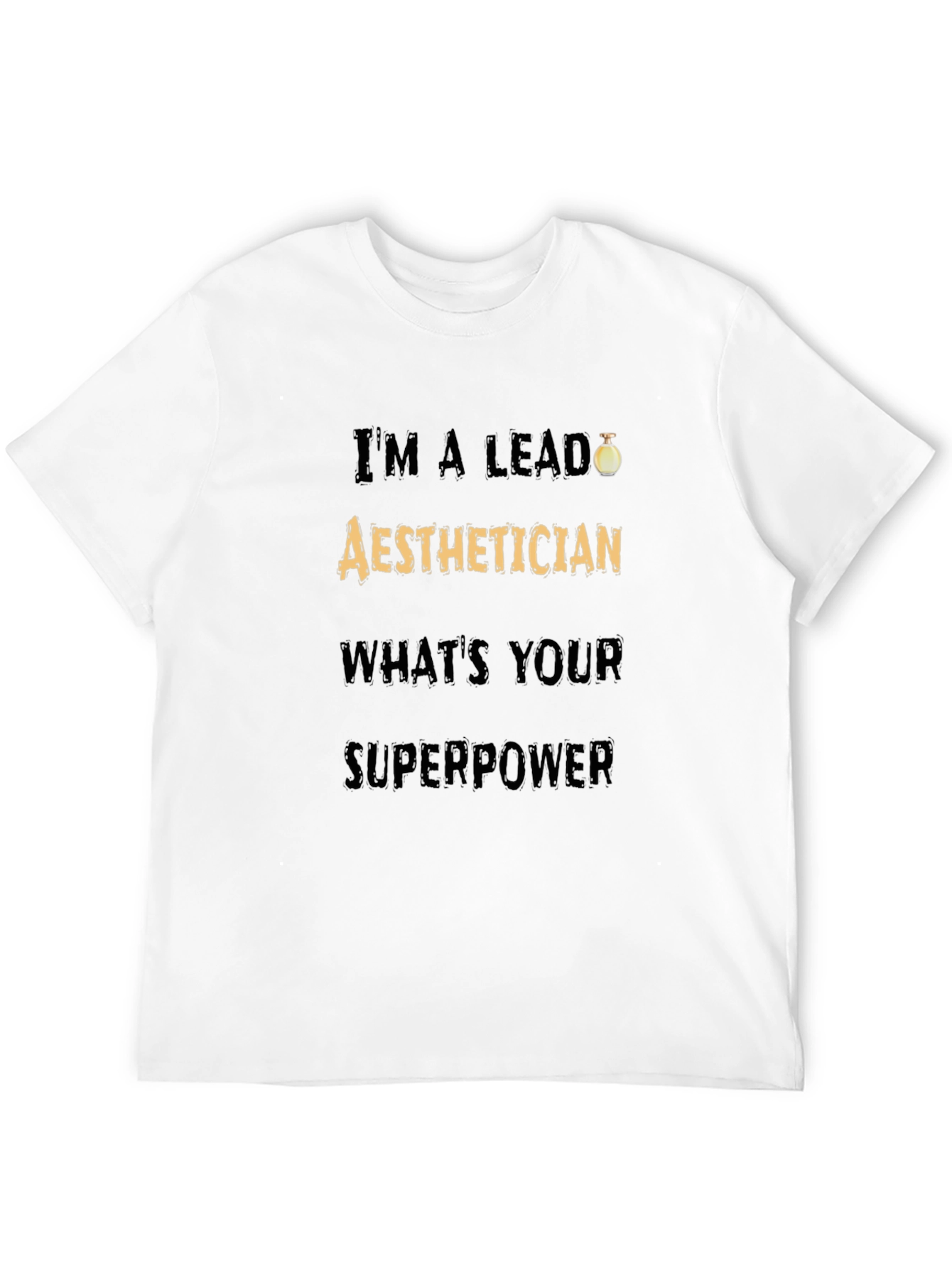 Aesthetician T-Shirt - Whats Your Superpower?