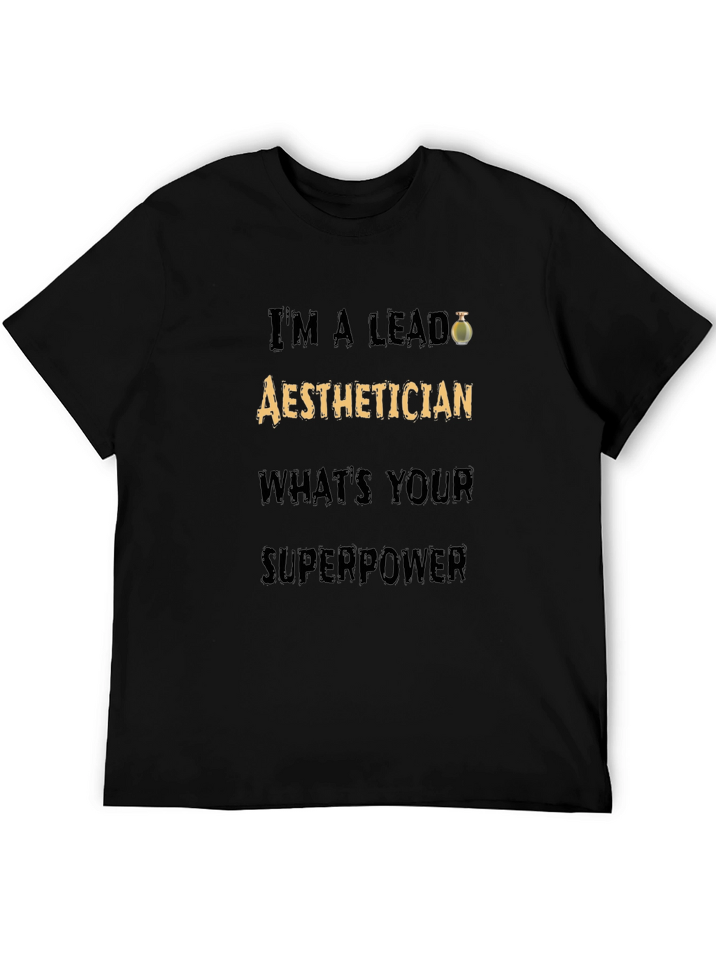 Aesthetician T-Shirt - Whats Your Superpower?