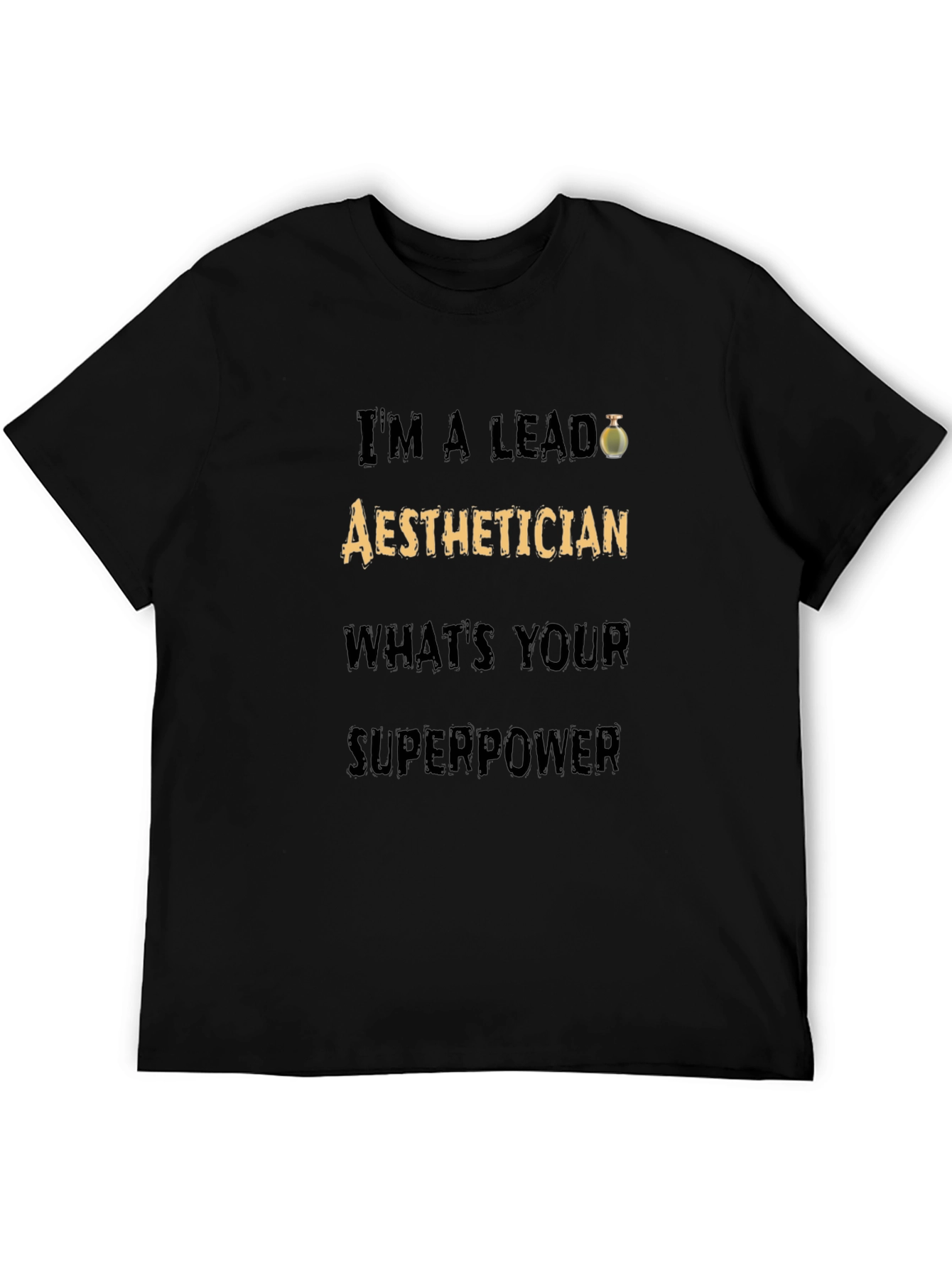 Aesthetician T-Shirt - Whats Your Superpower?