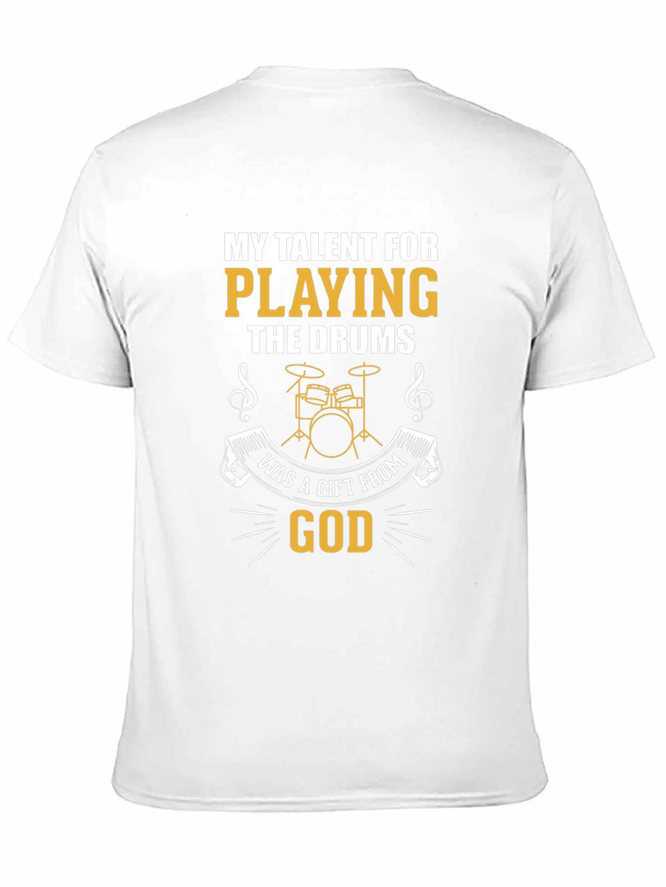 Drummer T-Shirt: My Talent for Playing the Drums