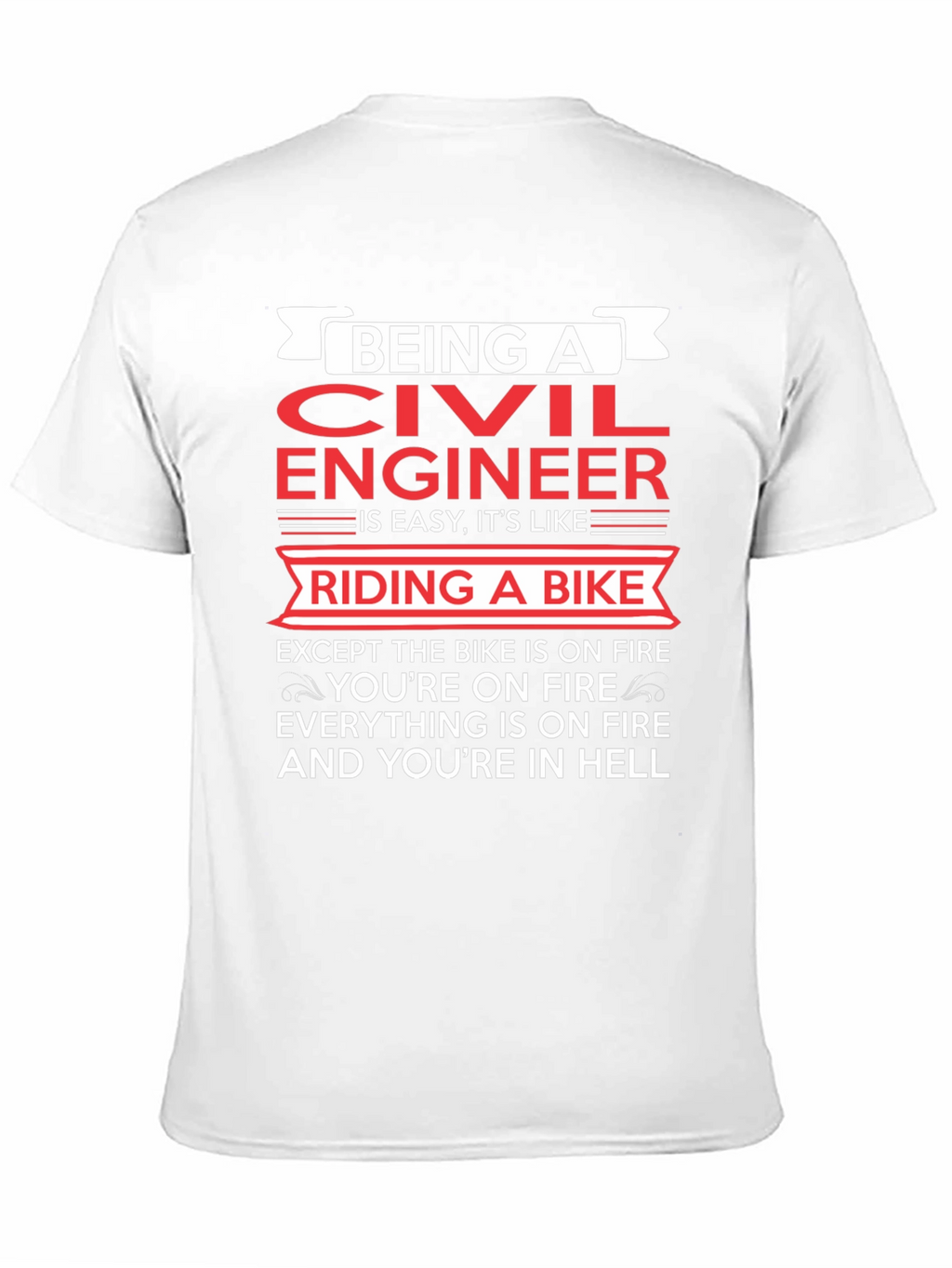 Civil Engineer On Fire T-Shirt