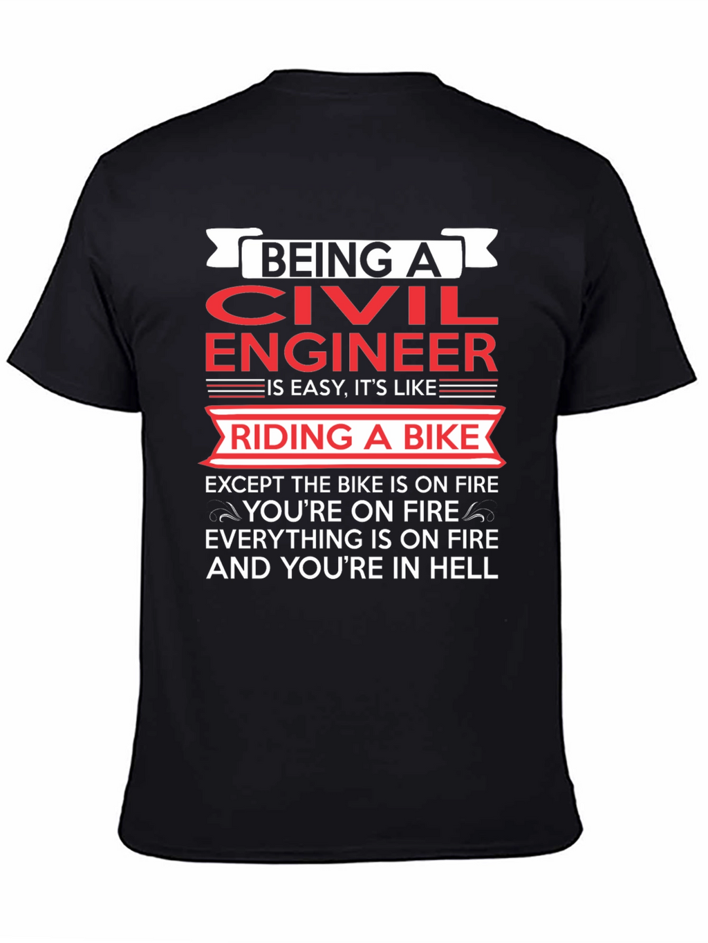 Civil Engineer On Fire T-Shirt