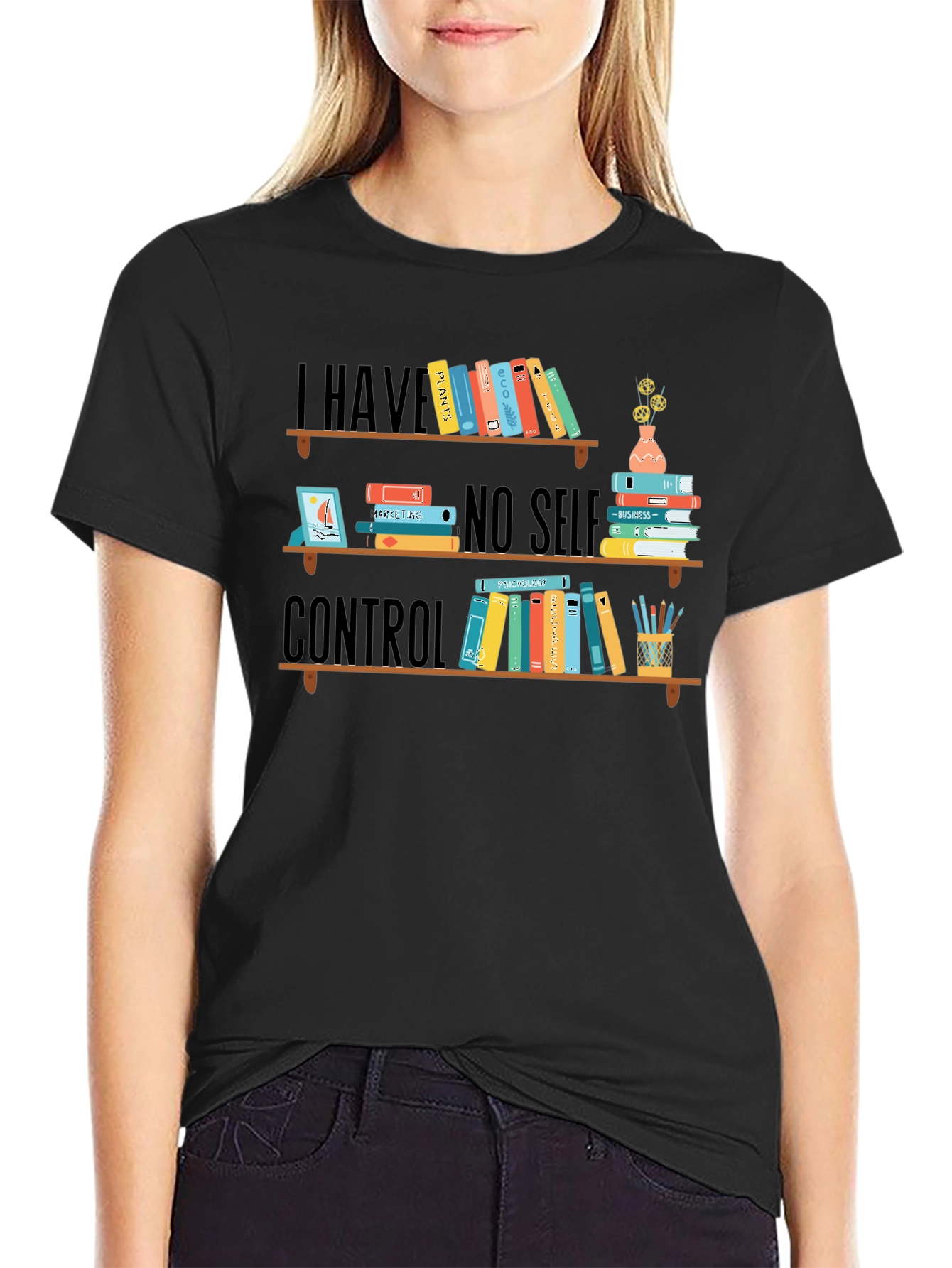 Book Lover T-Shirt: I Have No Self Control