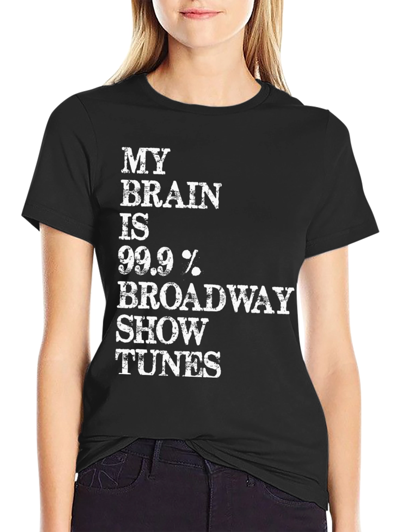 Broadway Tunes T-Shirt - 99.9% Broadway!