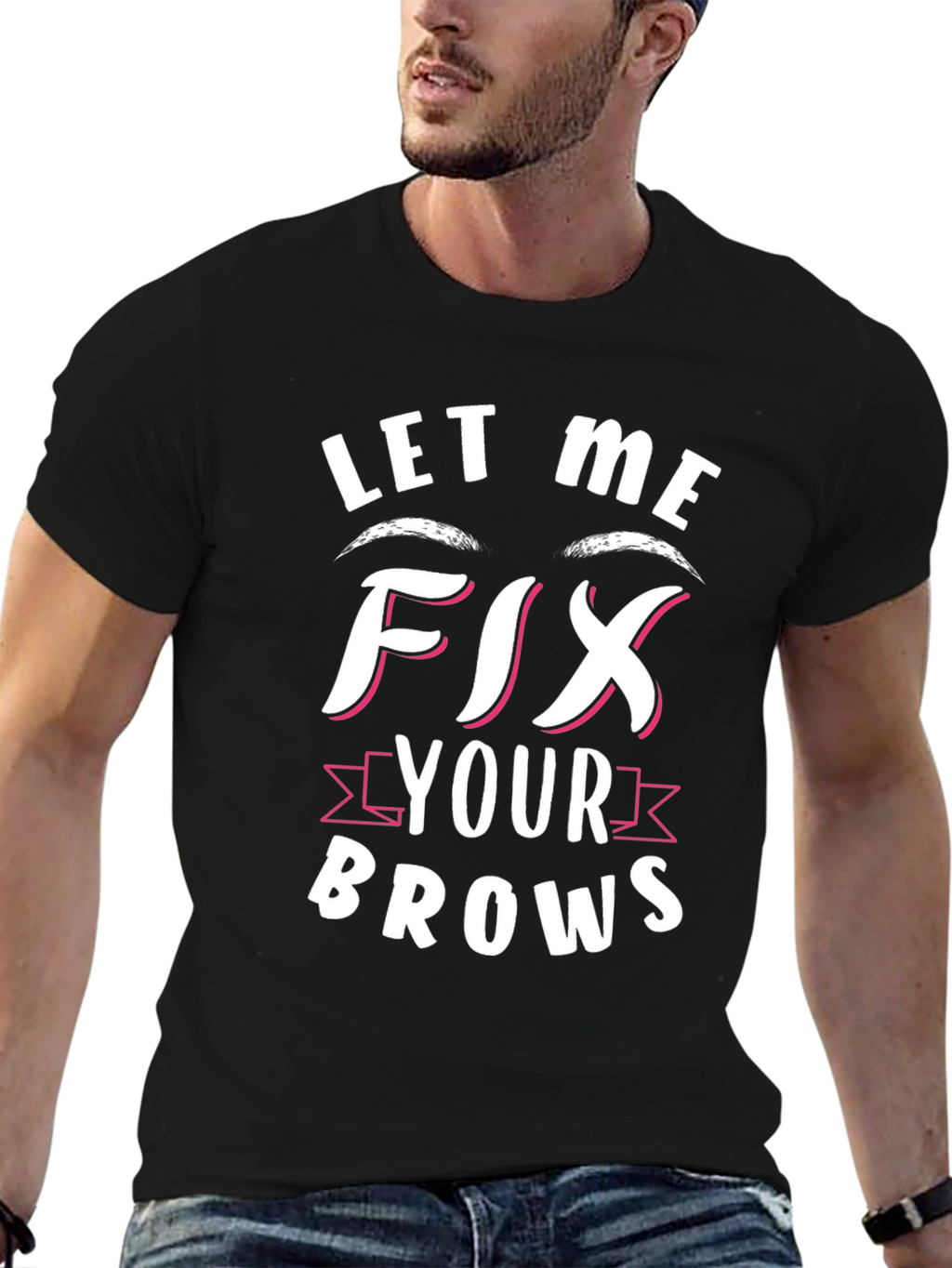 Let Me Fix Your Brows Graphic Tee