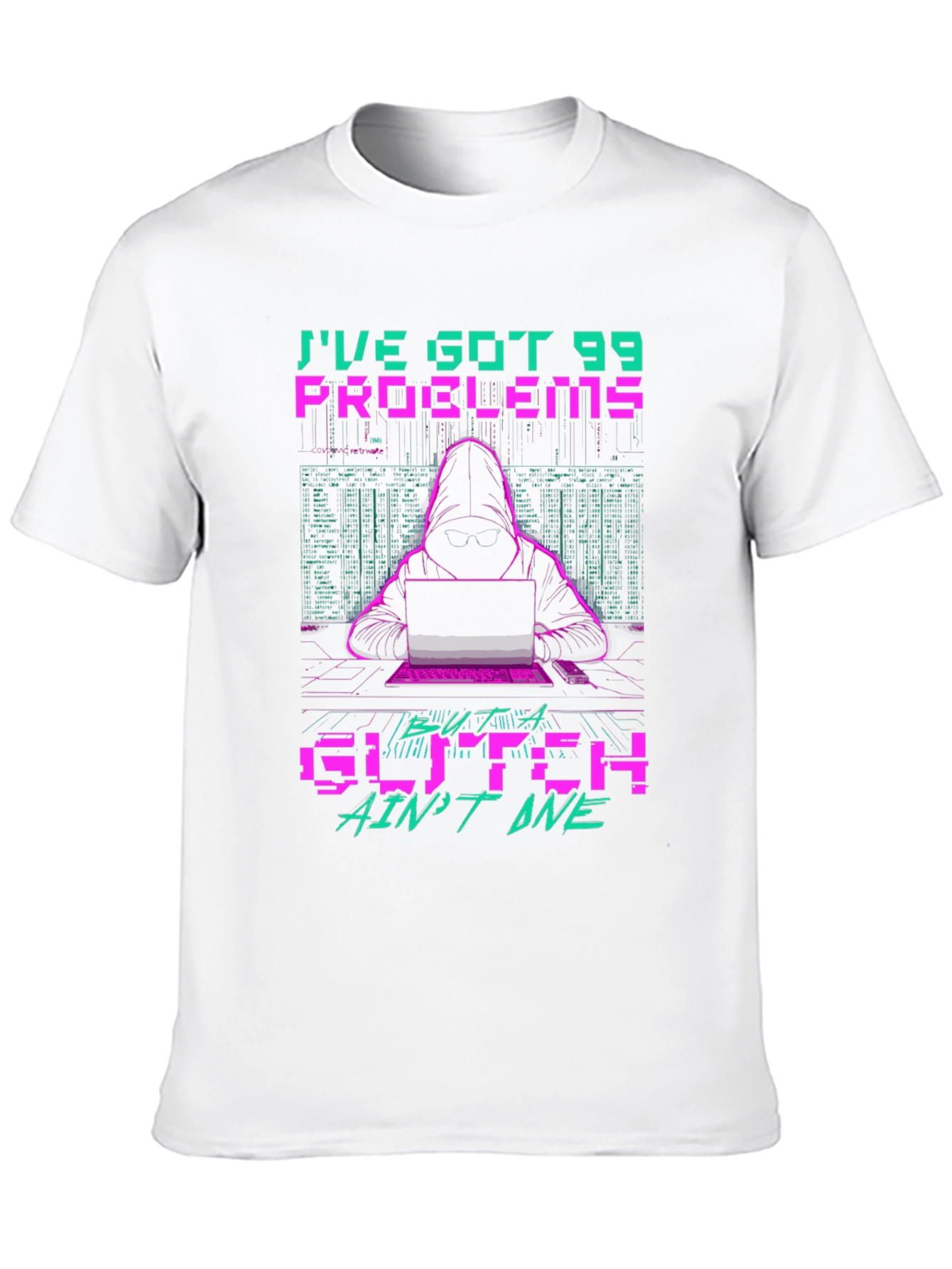 99 Problems Glitch Hacker Graphic T-Shirt
