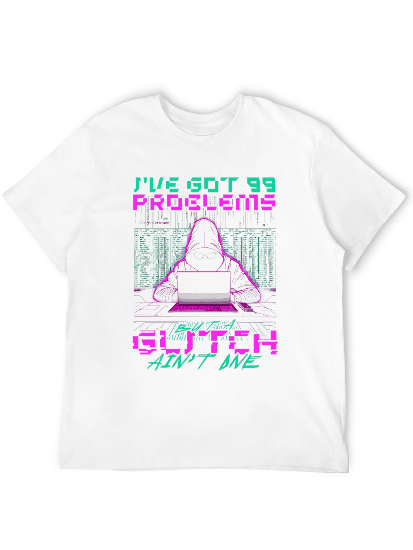 99 Problems Glitch Hacker Graphic T-Shirt