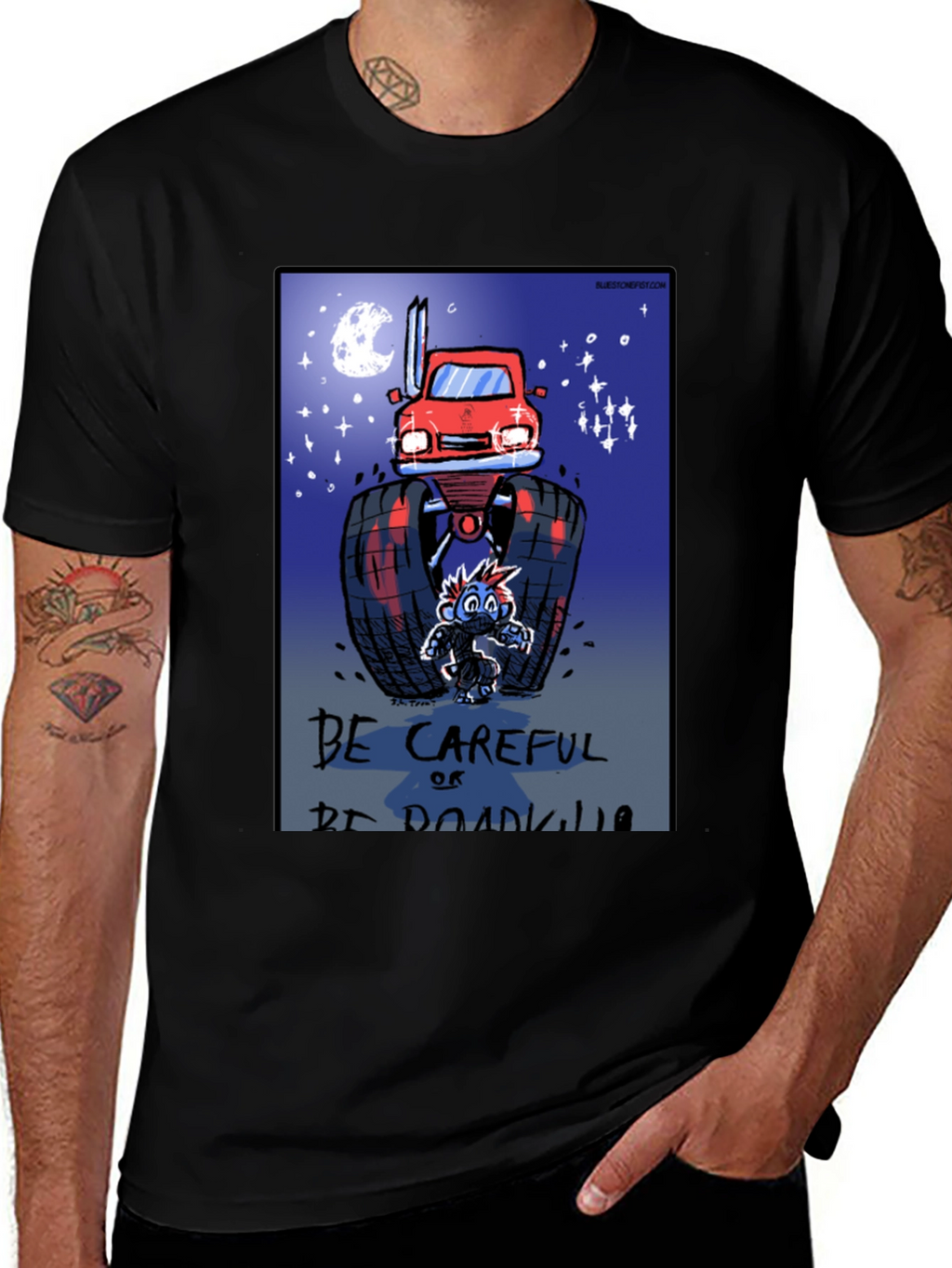 Be Careful Or Be Roadkill T-Shirt