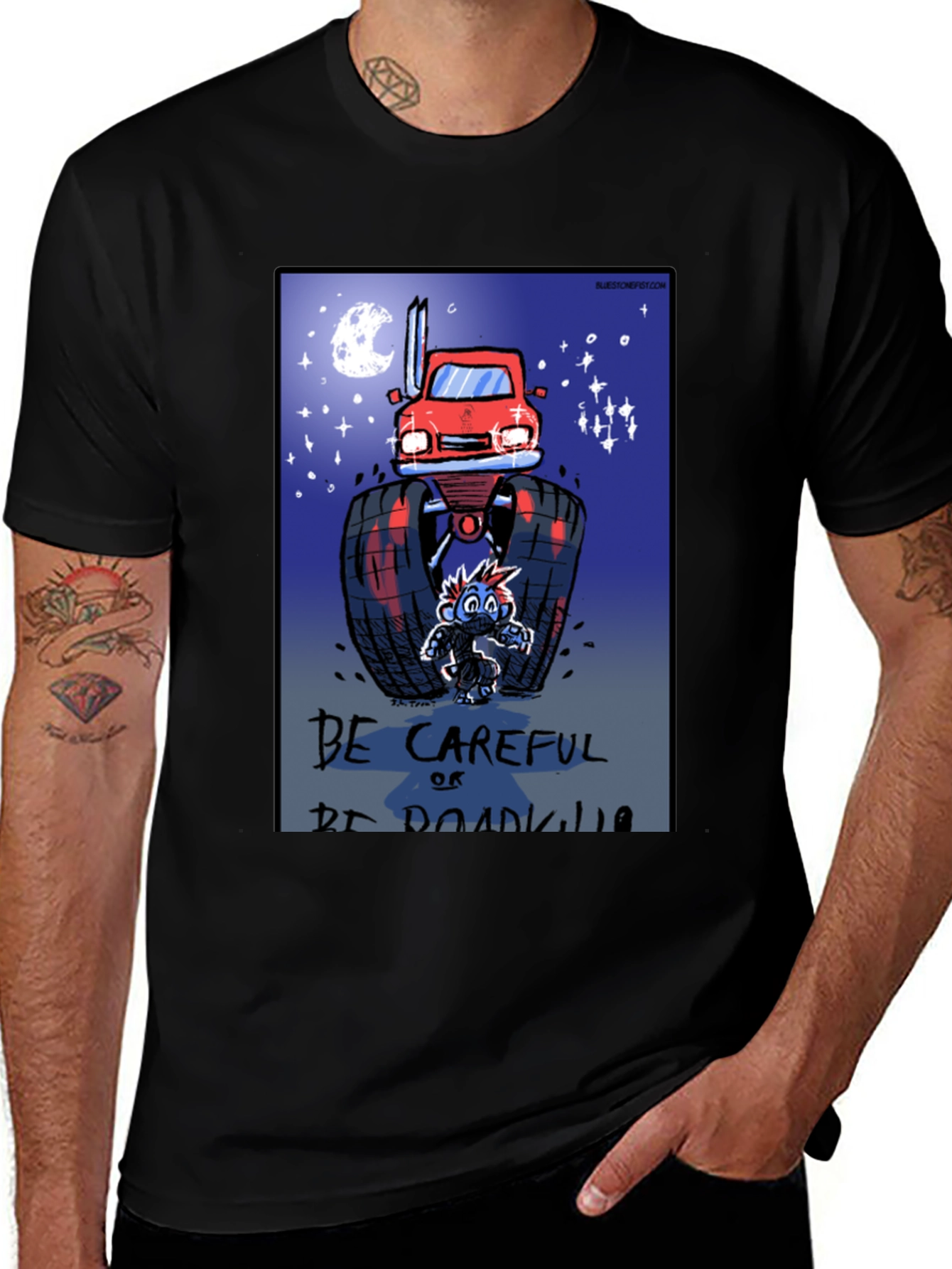 Be Careful Or Be Roadkill T-Shirt