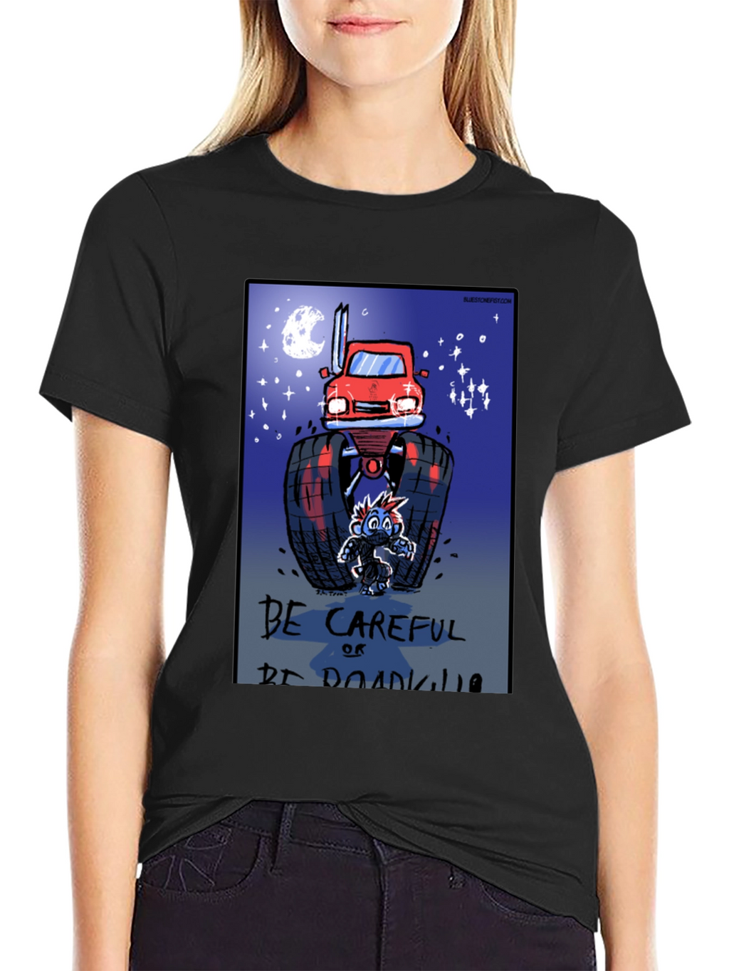 Be Careful Or Be Roadkill T-Shirt